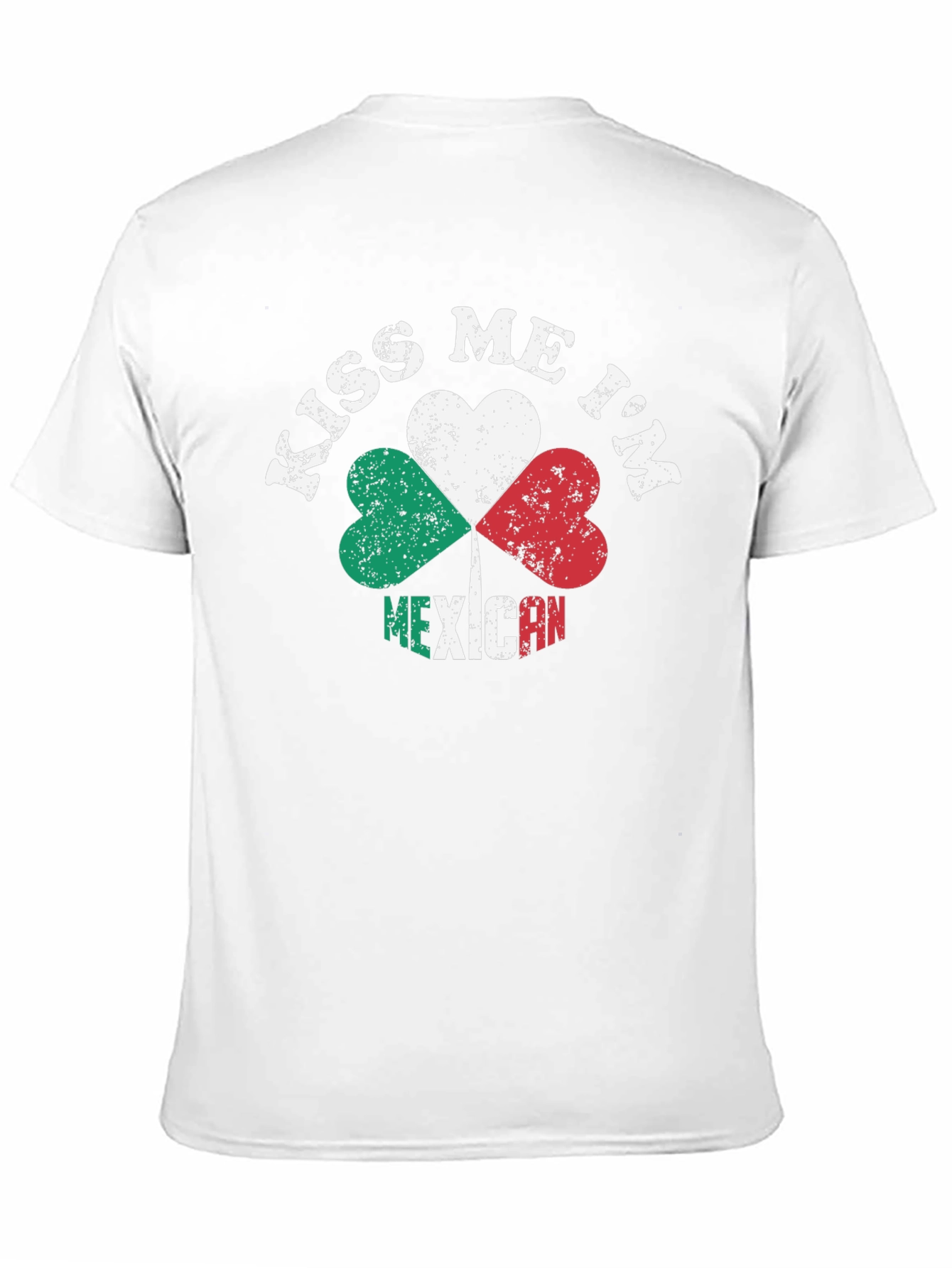 Kiss Me Im Mexican T-Shirt Clover Heart