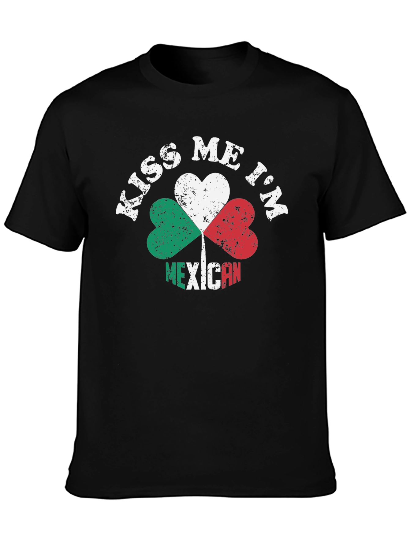 Kiss Me Im Mexican T-Shirt Clover Heart