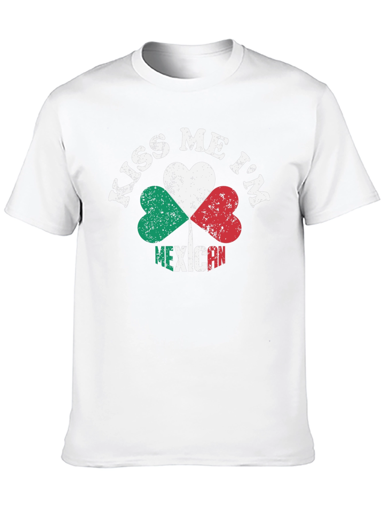 Kiss Me Im Mexican T-Shirt Clover Heart