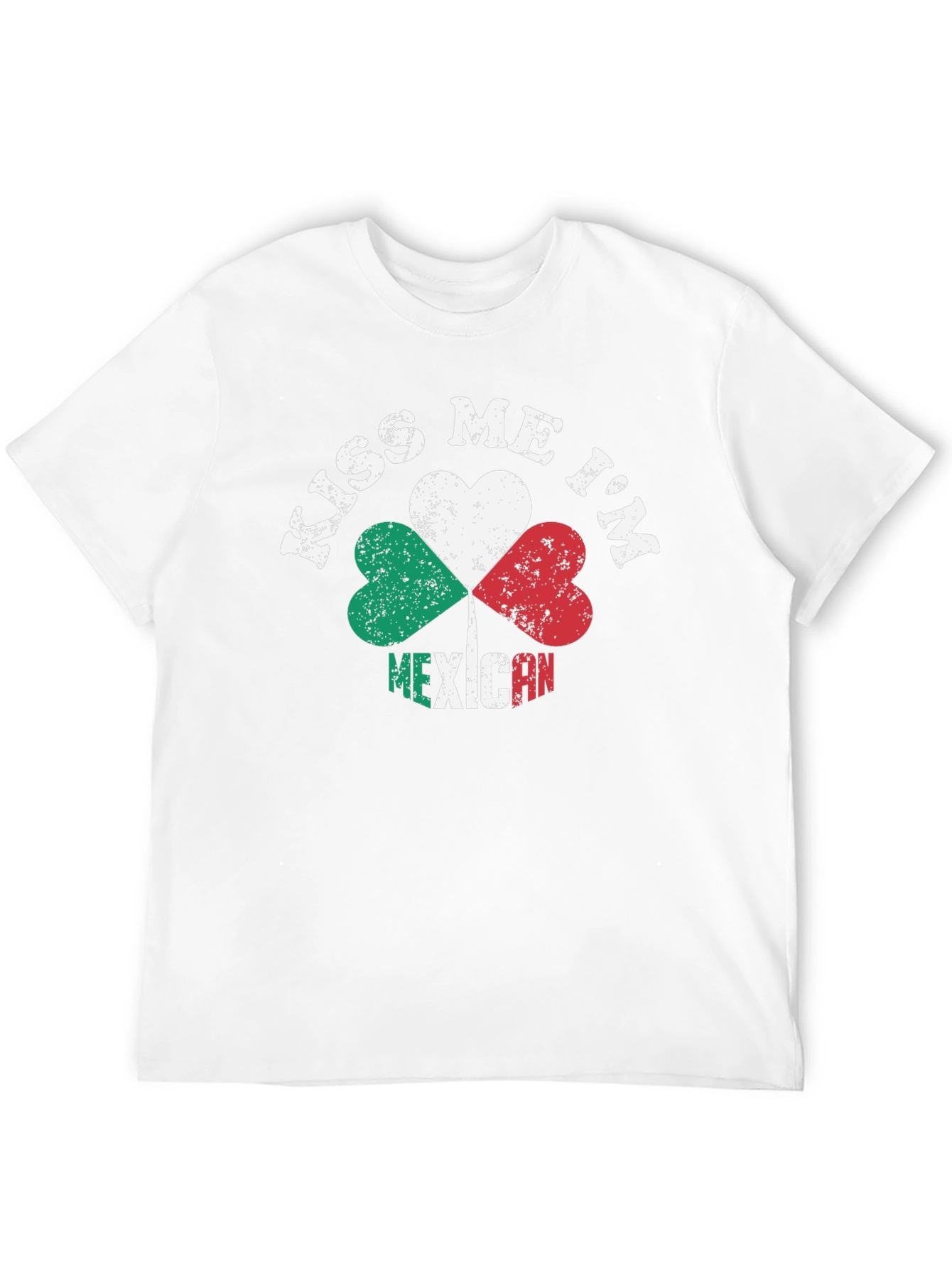 Kiss Me Im Mexican T-Shirt Clover Heart