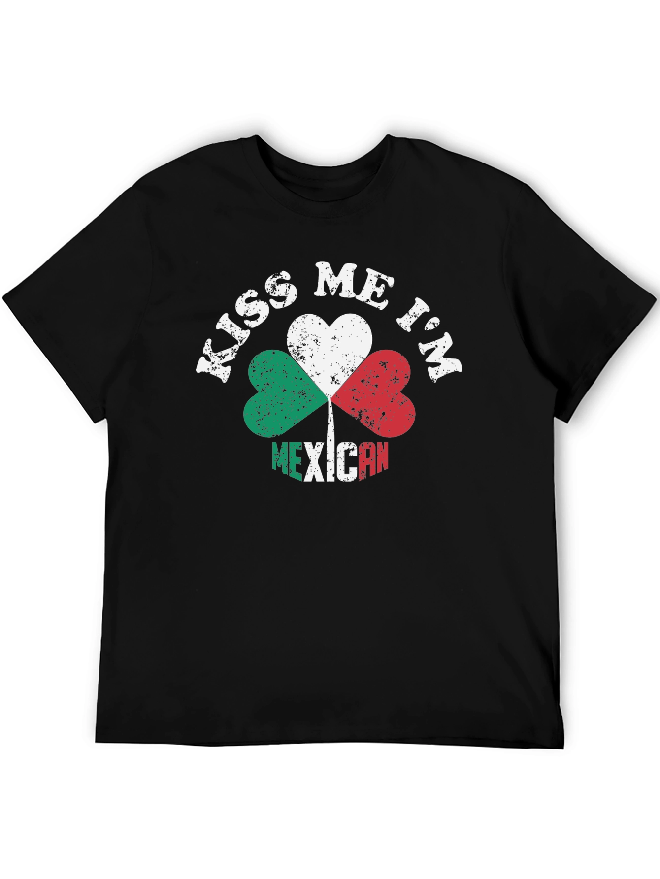 Kiss Me Im Mexican T-Shirt Clover Heart