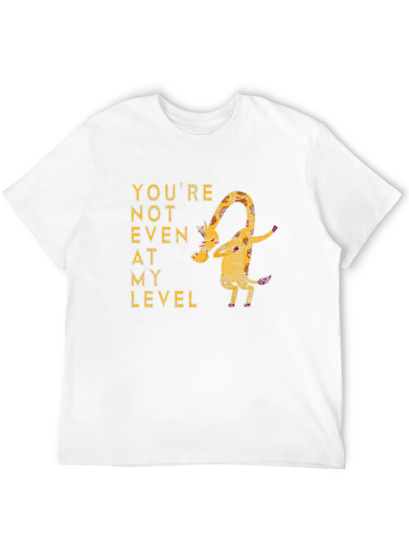 Youre Not Even At My Level Giraffe Graphic Tee