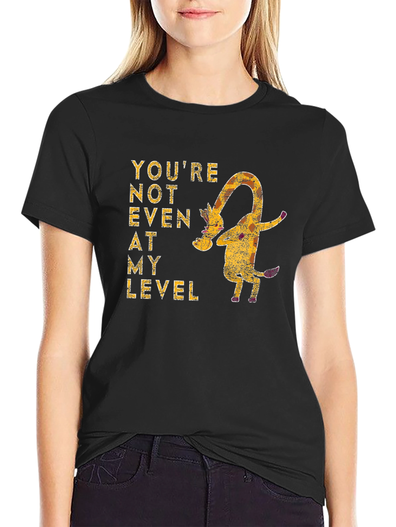 Youre Not Even At My Level Giraffe Graphic Tee