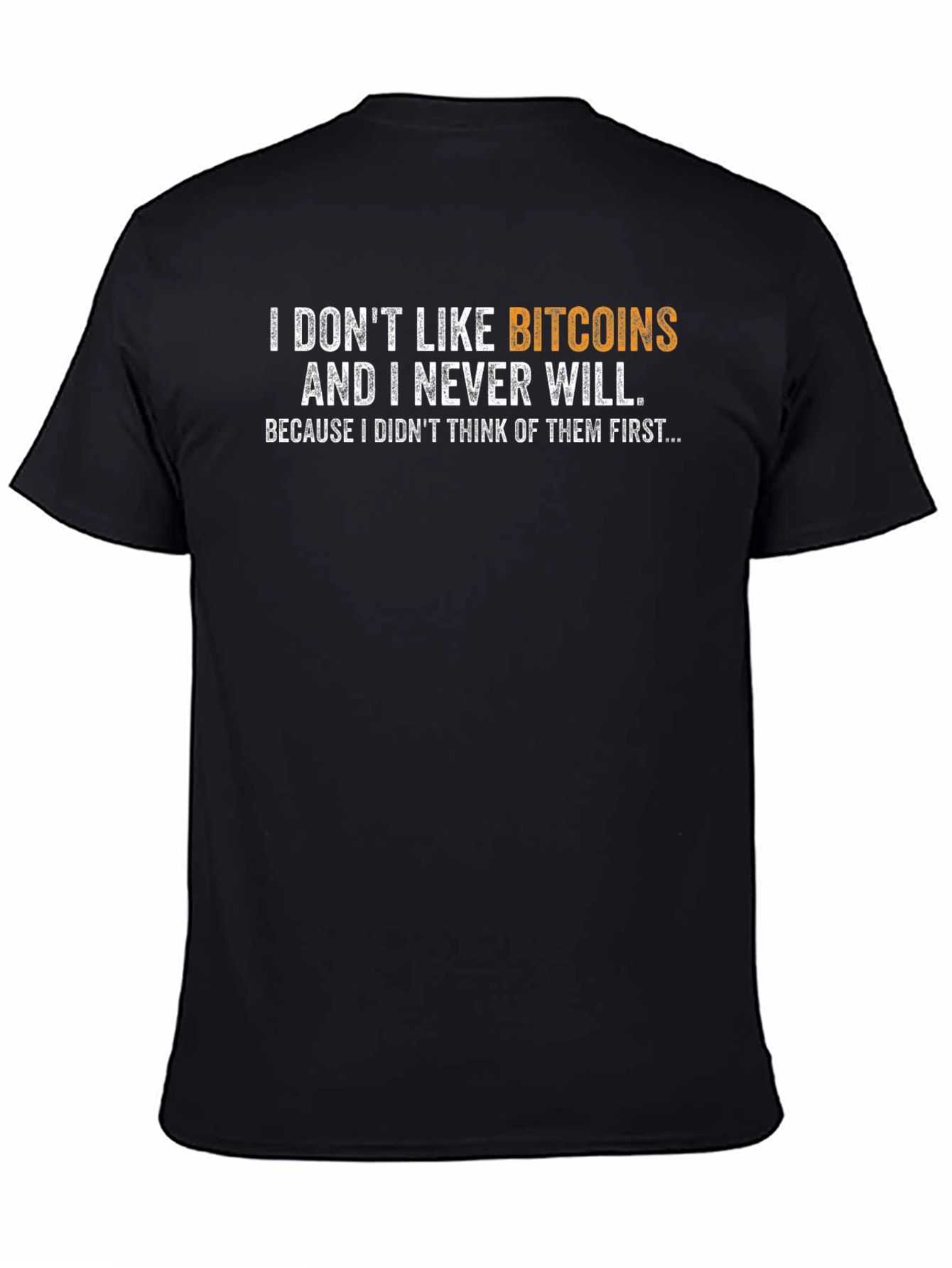 Funny Bitcoin Hater T-Shirt - Cryptocurrency Joke Tee
