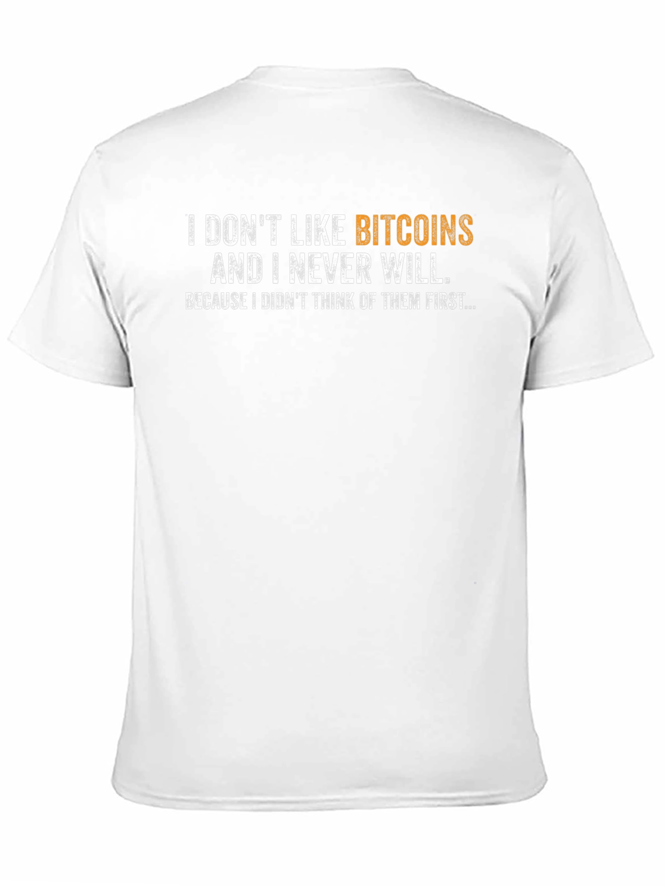 Funny Bitcoin Hater T-Shirt - Cryptocurrency Joke Tee