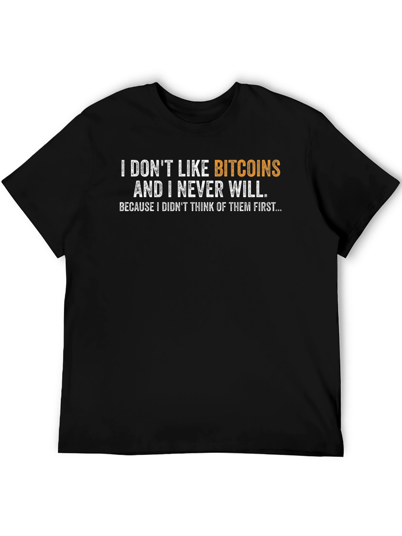 Funny Bitcoin Hater T-Shirt - Cryptocurrency Joke Tee