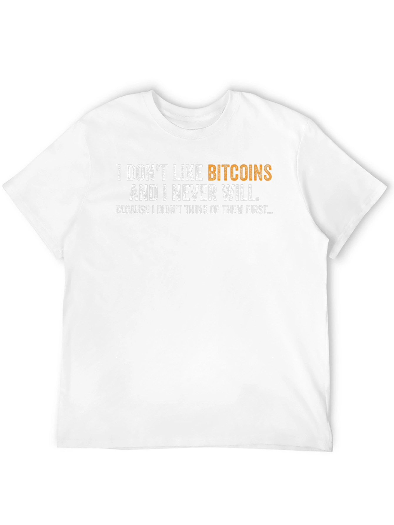 Funny Bitcoin Hater T-Shirt - Cryptocurrency Joke Tee
