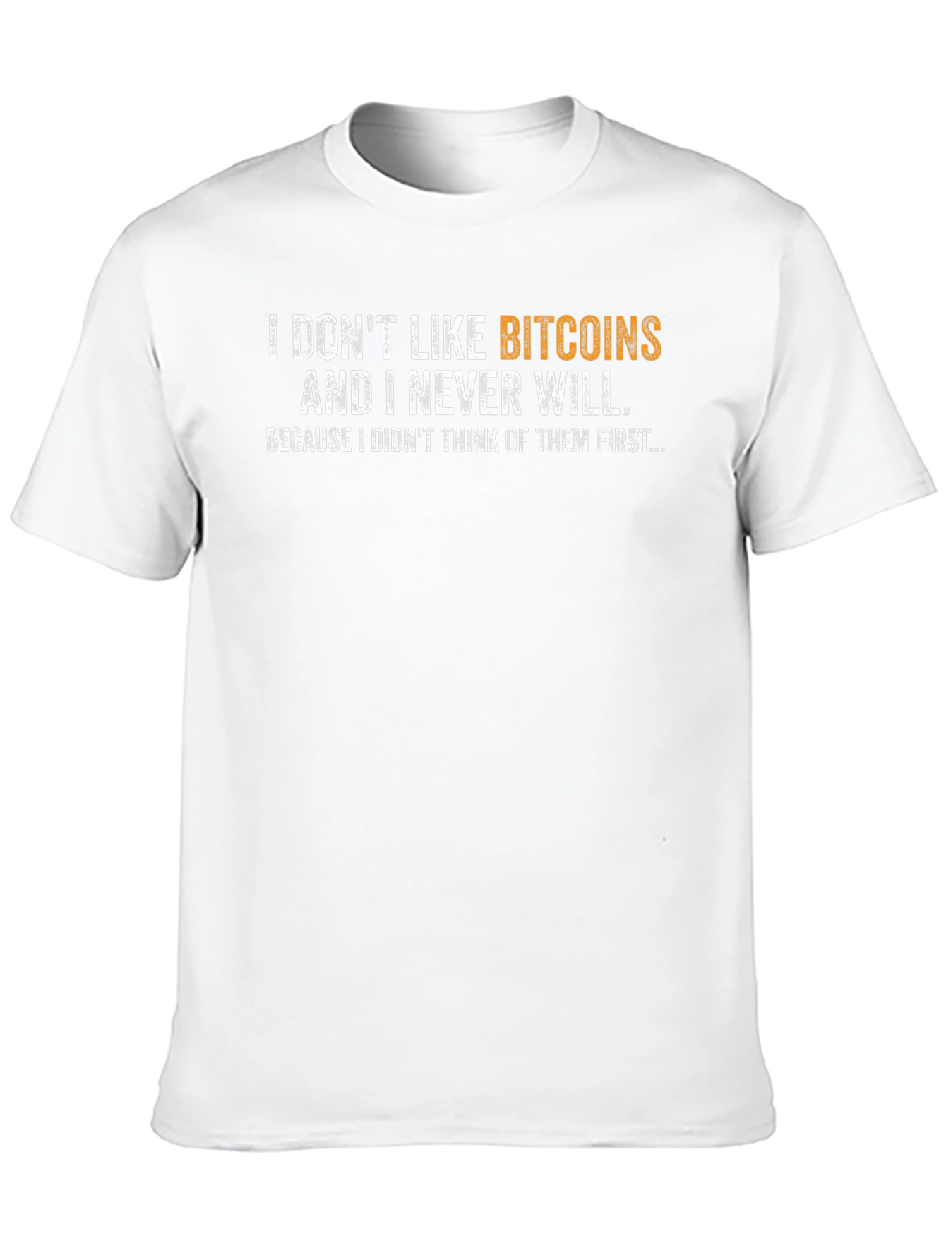 Funny Bitcoin Hater T-Shirt - Cryptocurrency Joke Tee