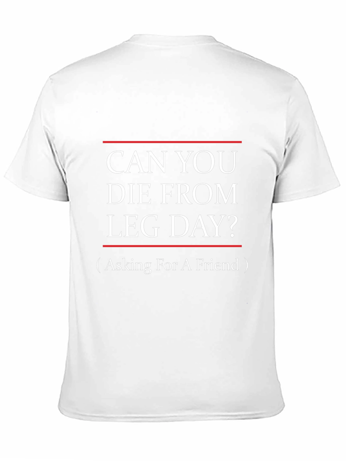 Can You Die From Leg Day? Black T-Shirt