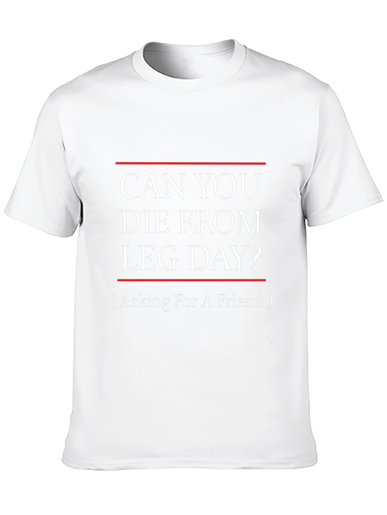 Can You Die From Leg Day? Black T-Shirt