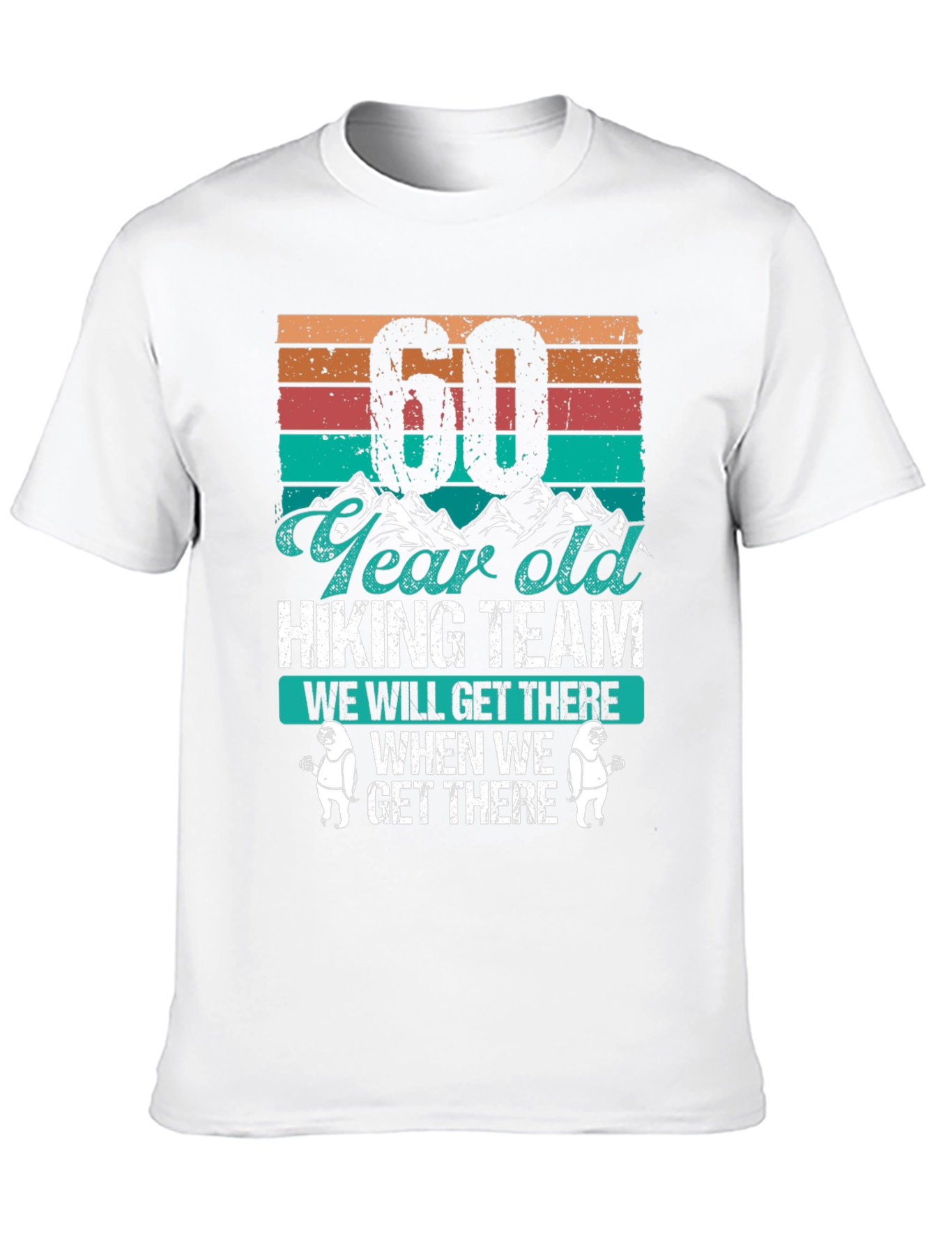 60 Year Old Hiking Team T-Shirt