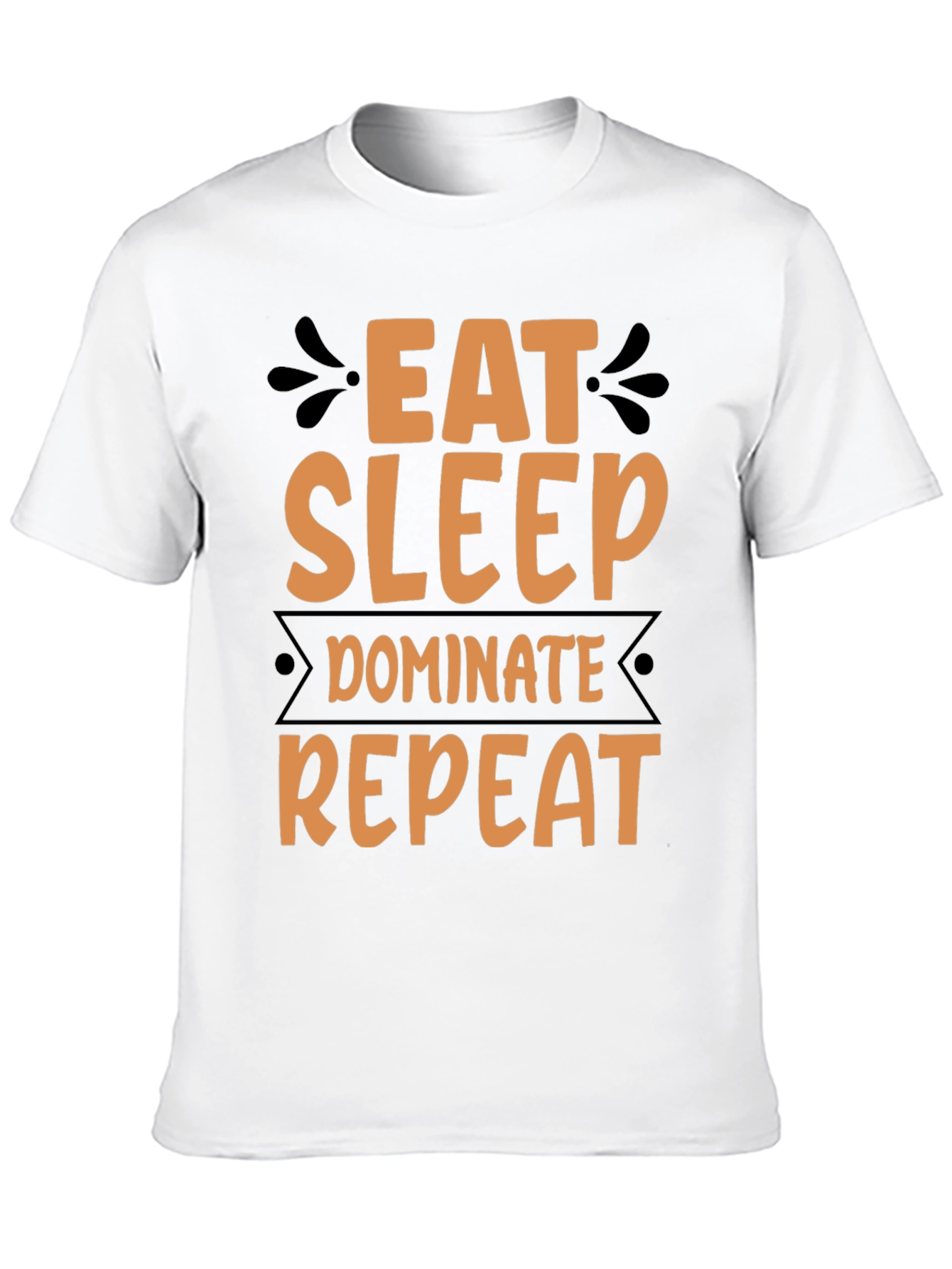 Eat Sleep Dominate Repeat Graphic T-Shirt
