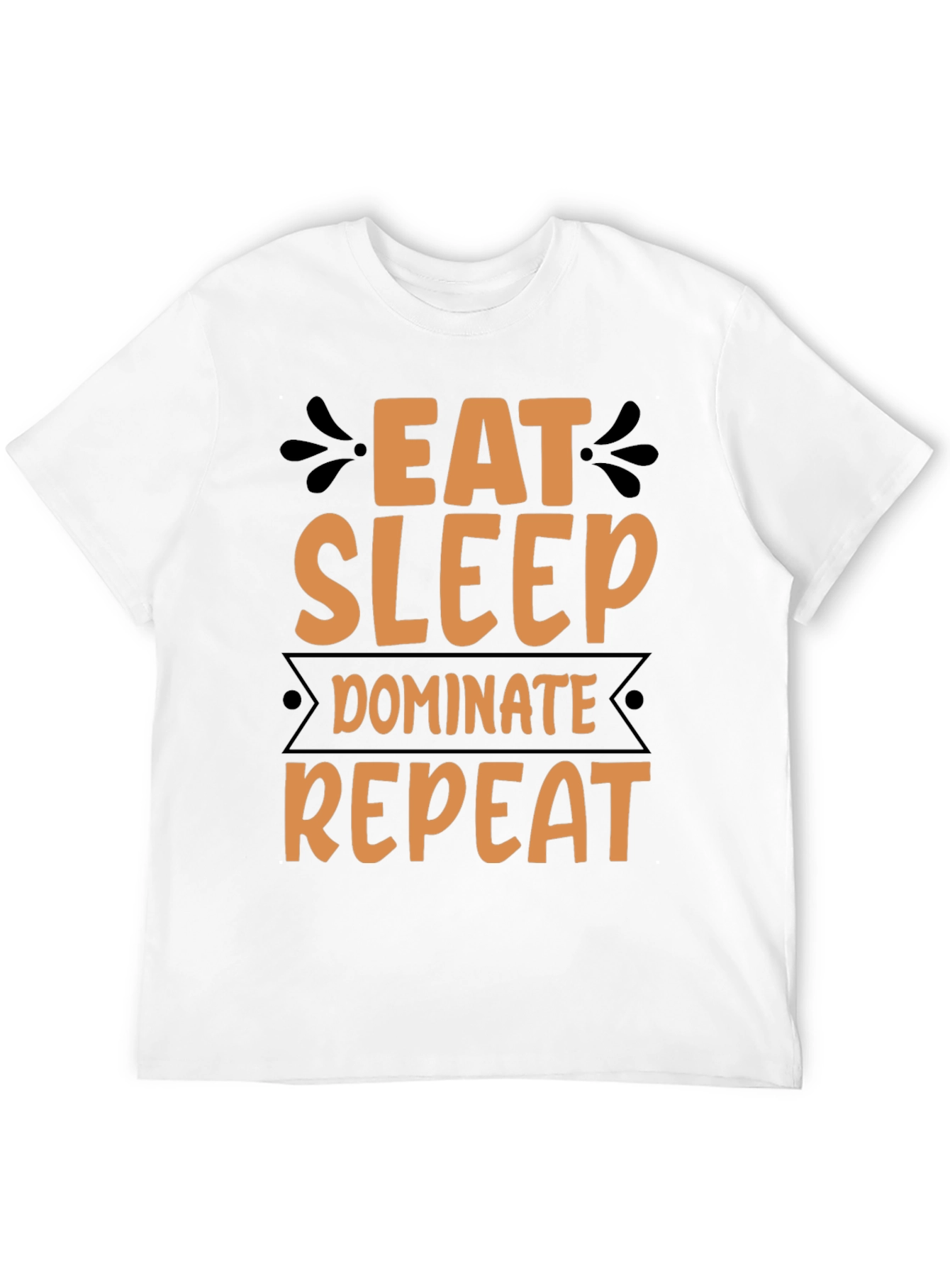 Eat Sleep Dominate Repeat Graphic T-Shirt