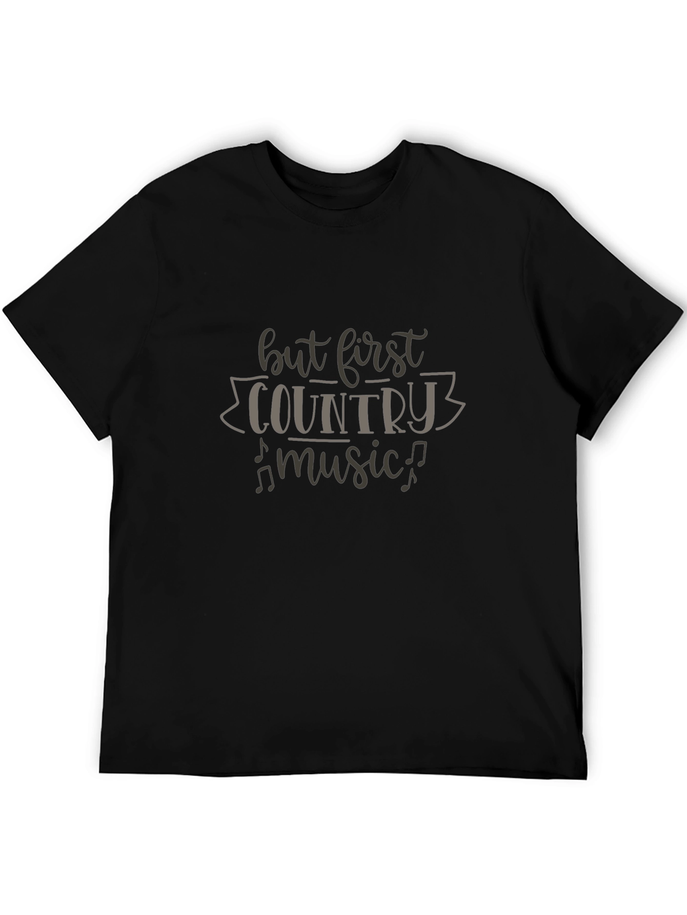 But First Country Music T-Shirt - Black