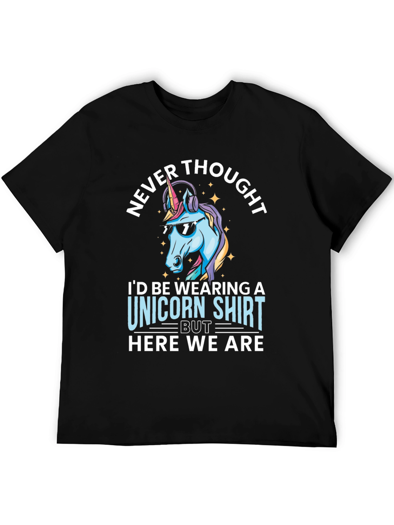 Never Thought Unicorn T-Shirt