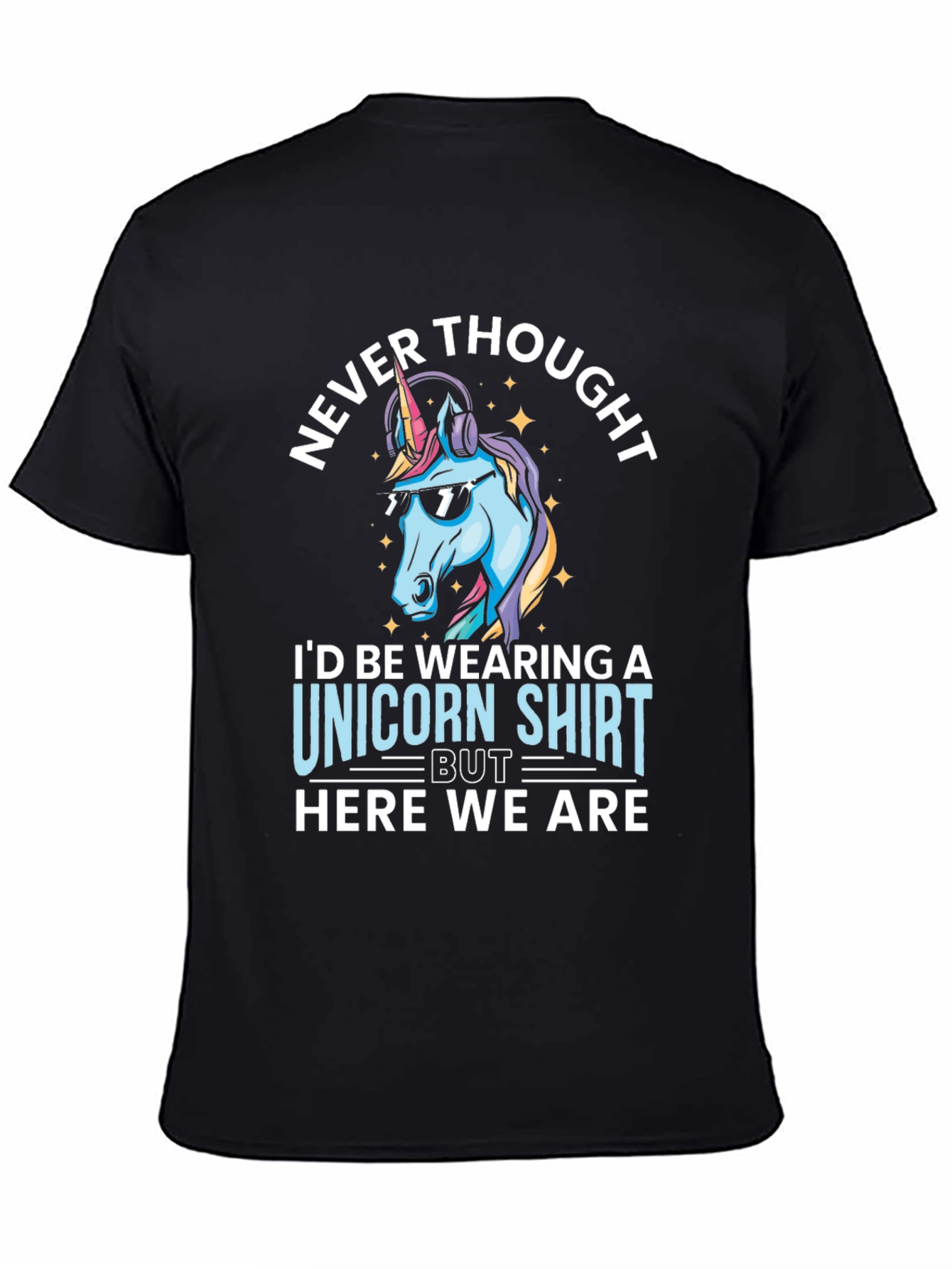 Never Thought Unicorn T-Shirt