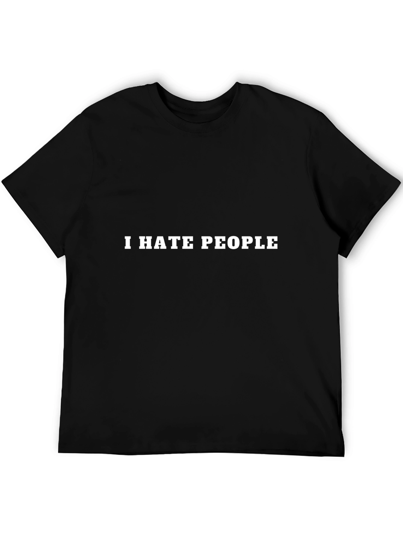 I Hate People T-Shirt - Bold Statement Tee
