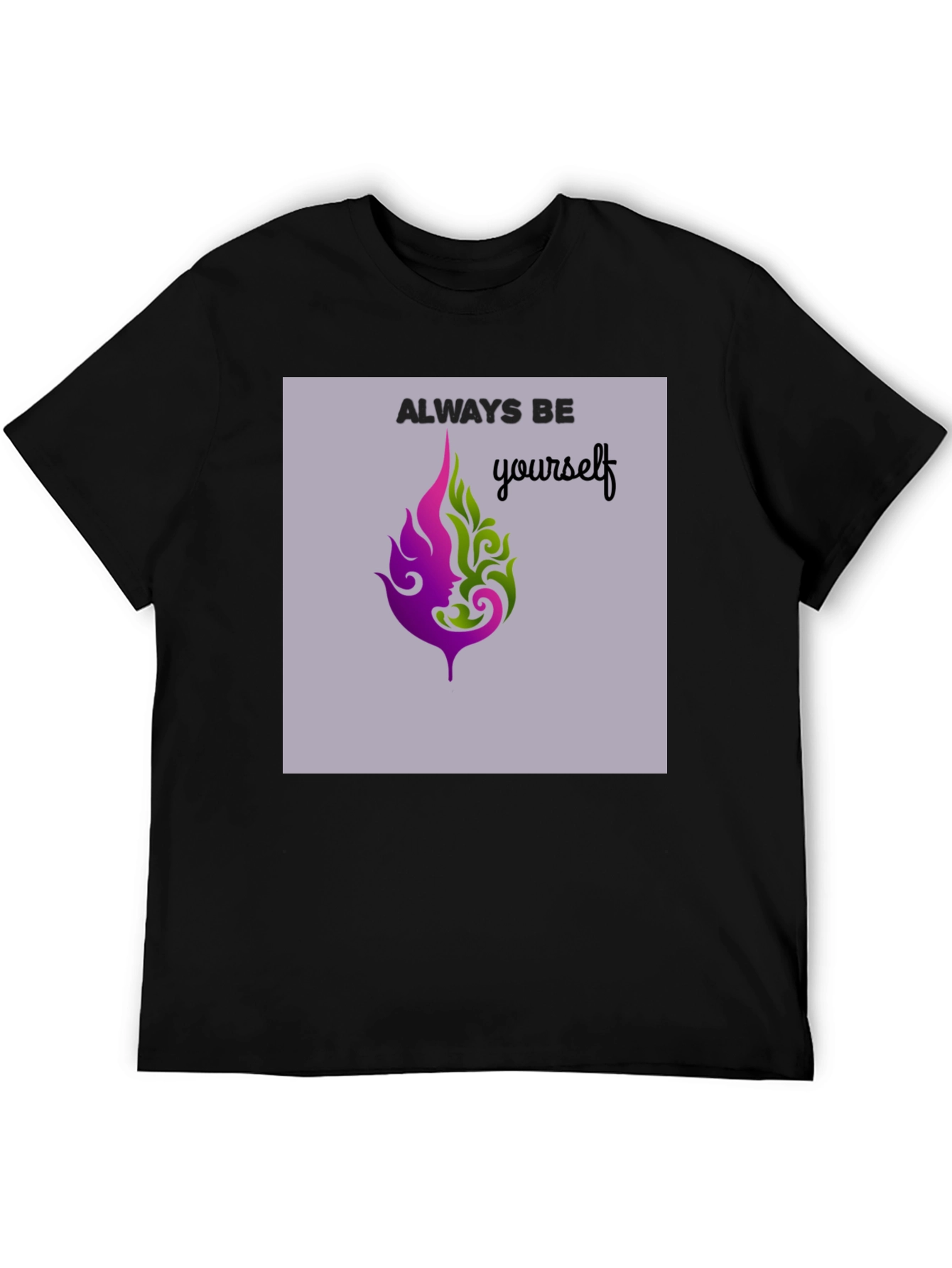 Always Be Yourself Graphic Tee - Unisex