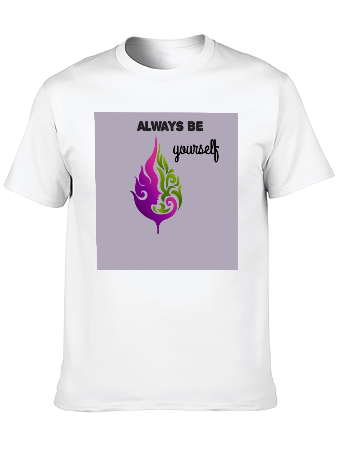 Always Be Yourself Graphic Tee - Unisex