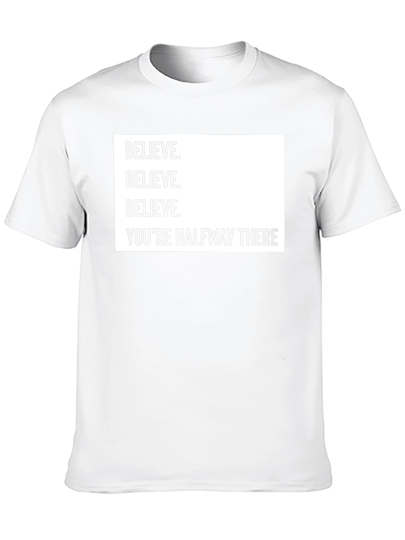 Believe T-Shirt - Motivational Quote Tee