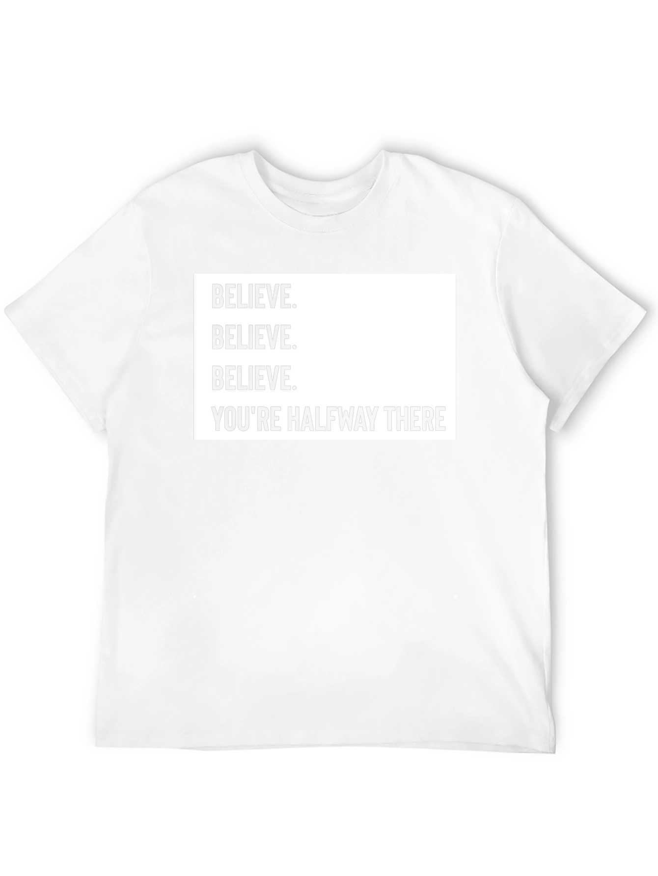 Believe T-Shirt - Motivational Quote Tee