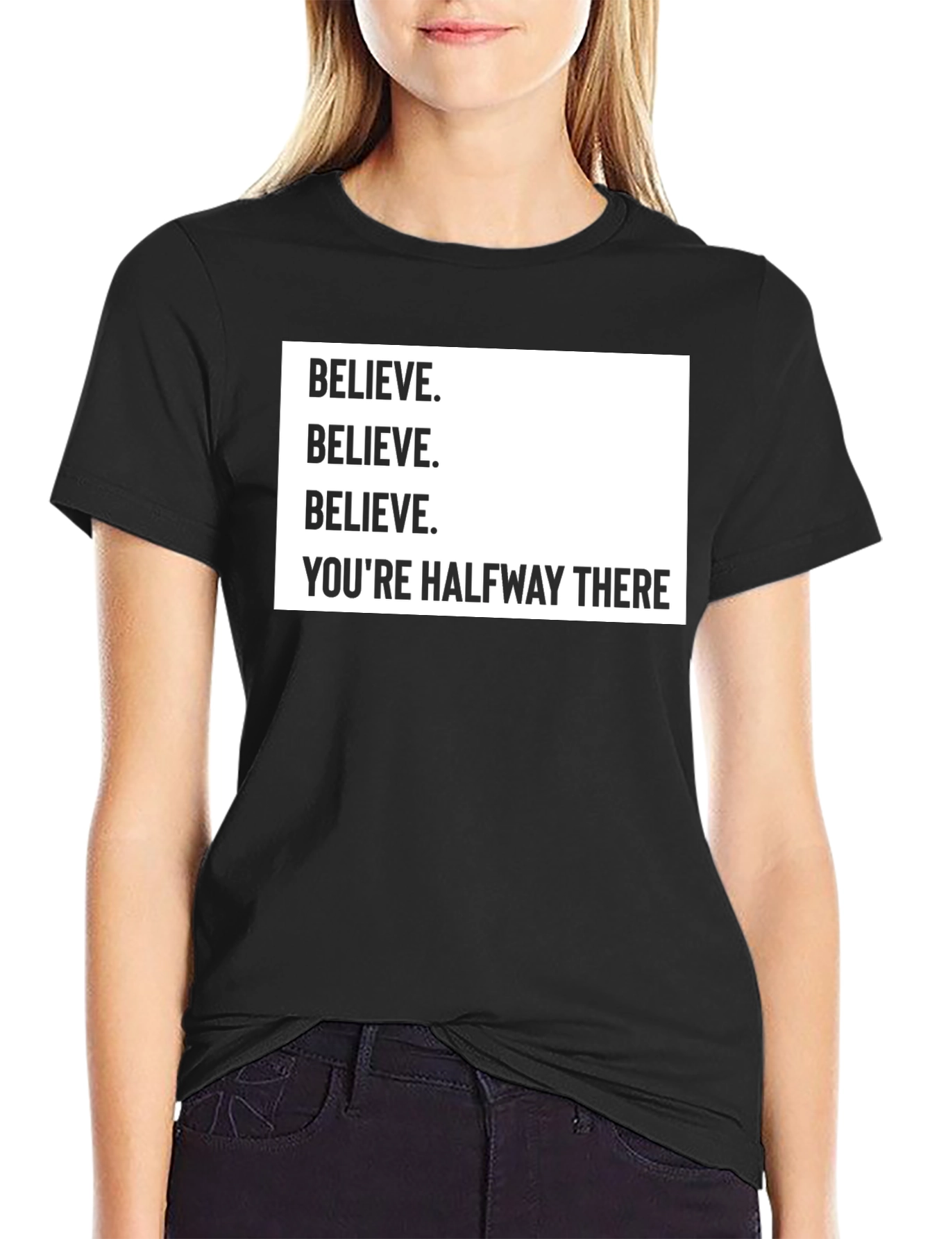 Believe T-Shirt - Motivational Quote Tee