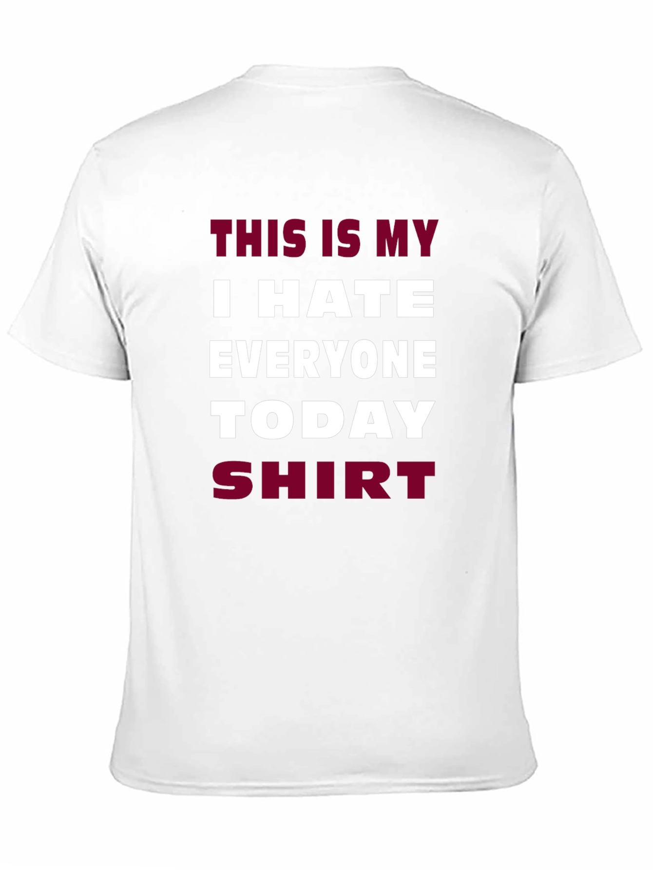 Funny I Hate Everyone Today Graphic T-Shirt