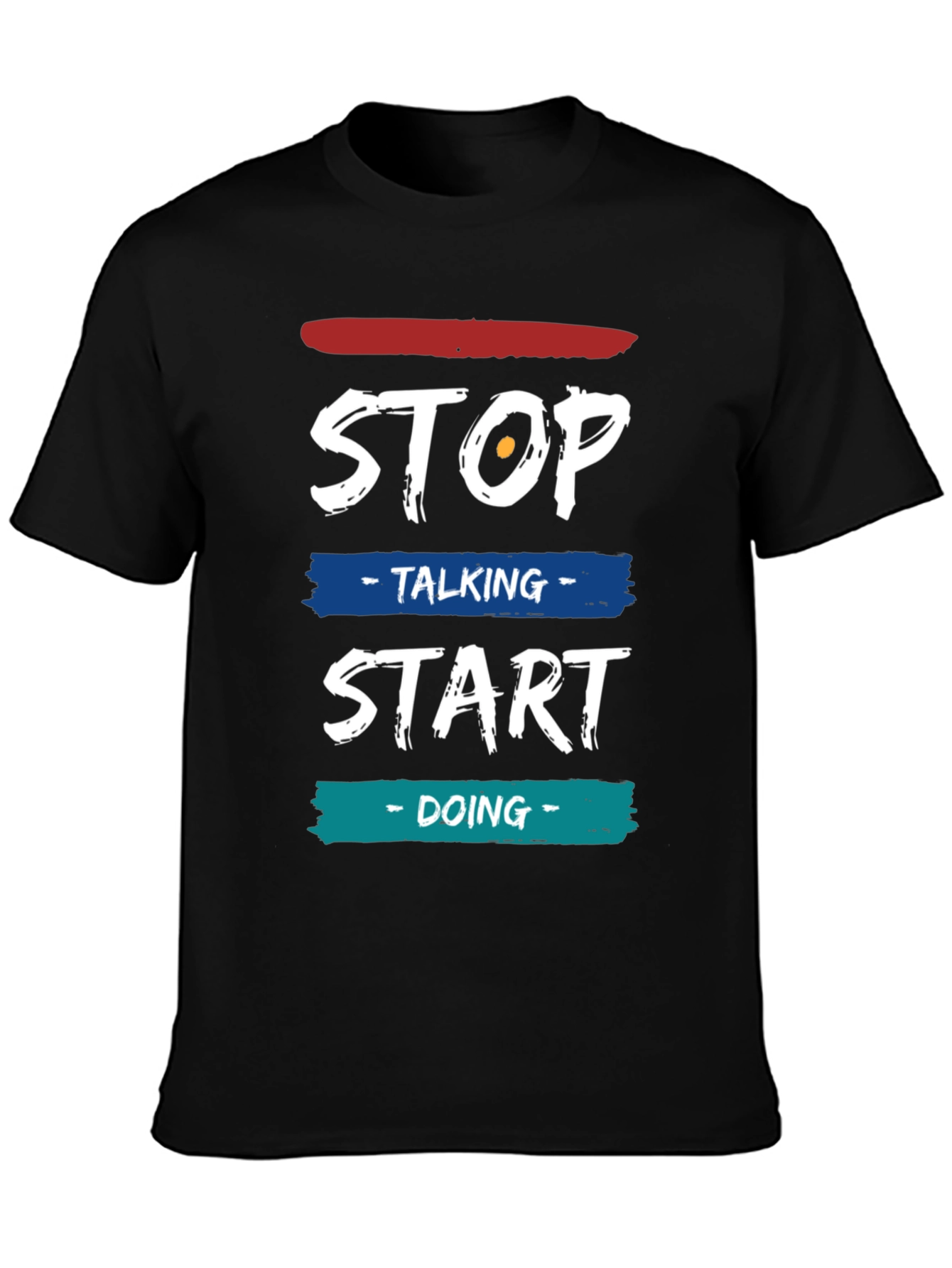 Stop Talking Start Doing Graphic Tee
