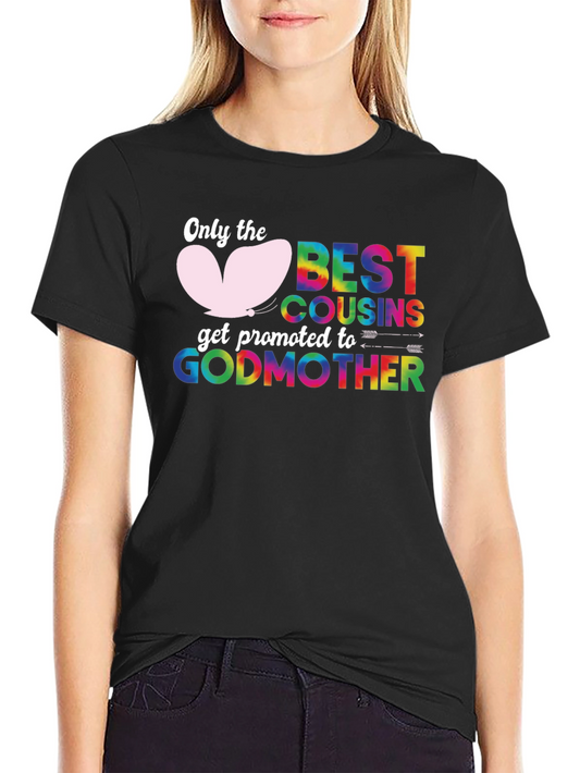 Best Cousins Godmother T-Shirt