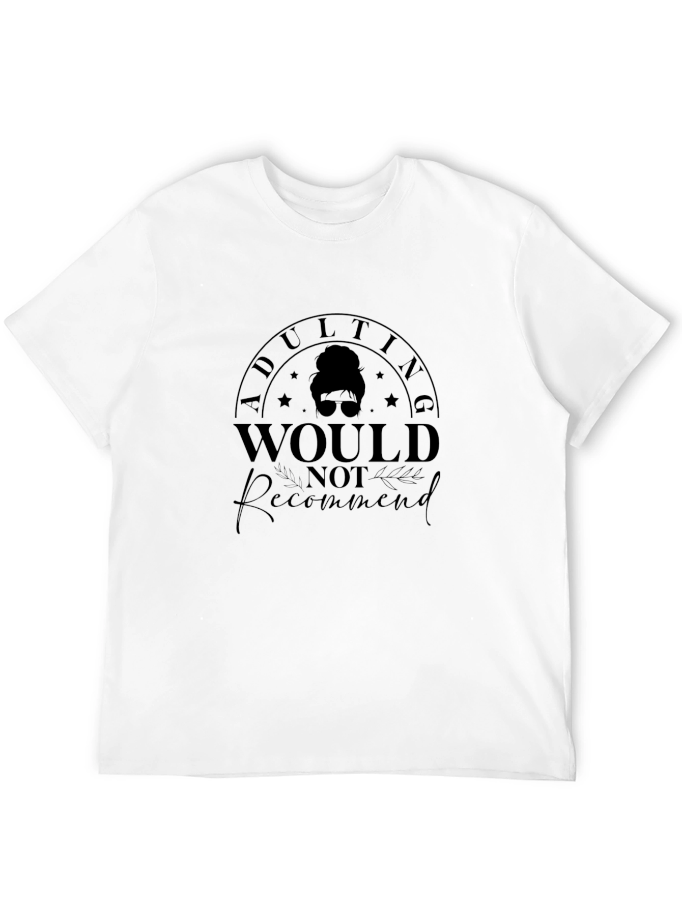 Adulting Not Recommended Tee