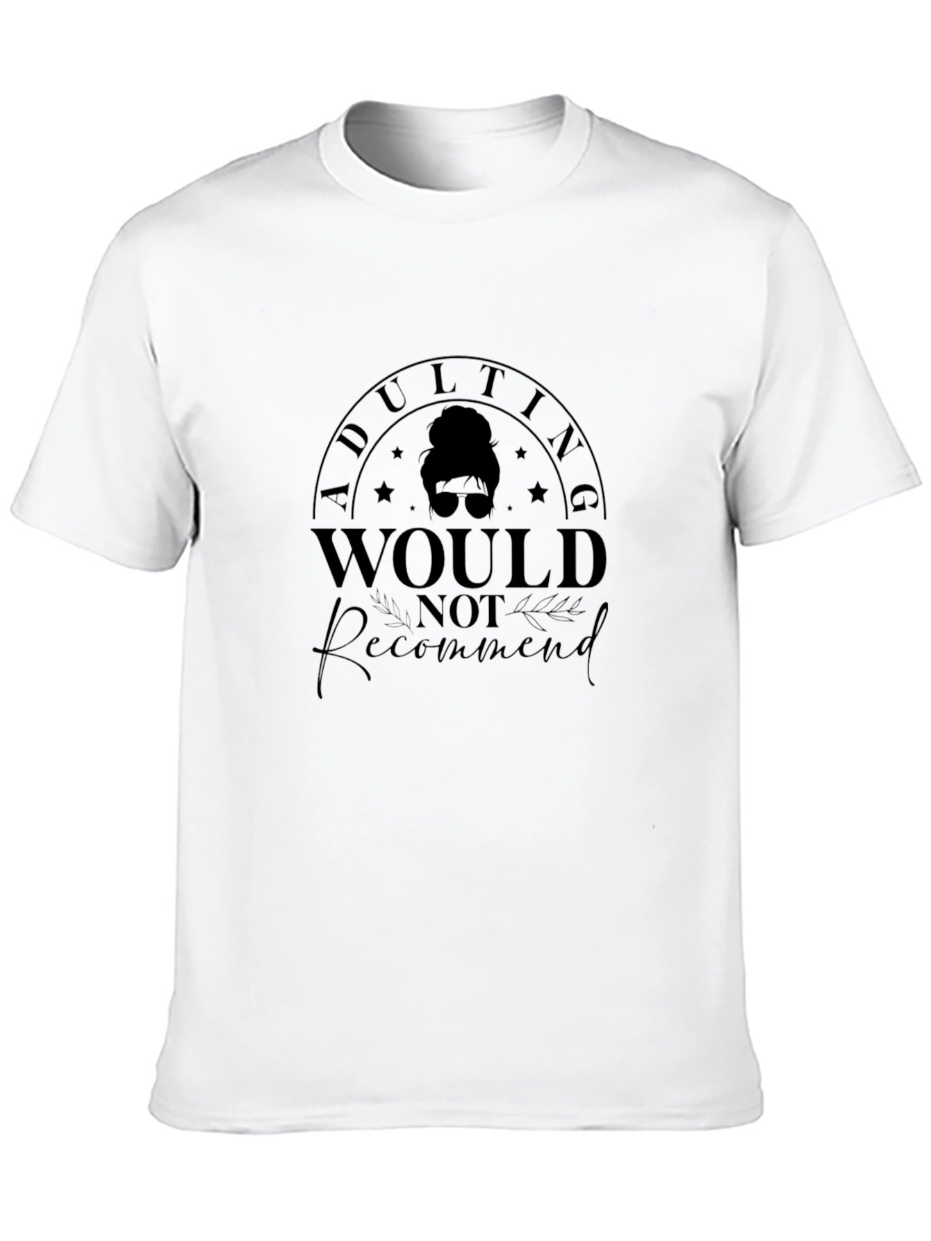 Adulting Not Recommended Tee