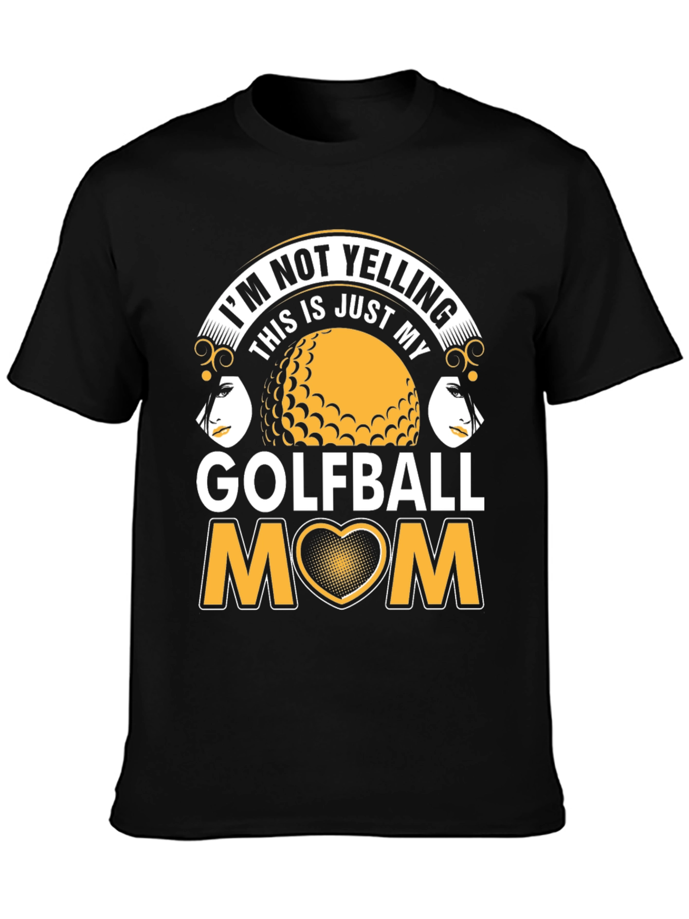 Golfball Mom T-Shirt - Im Not Yelling