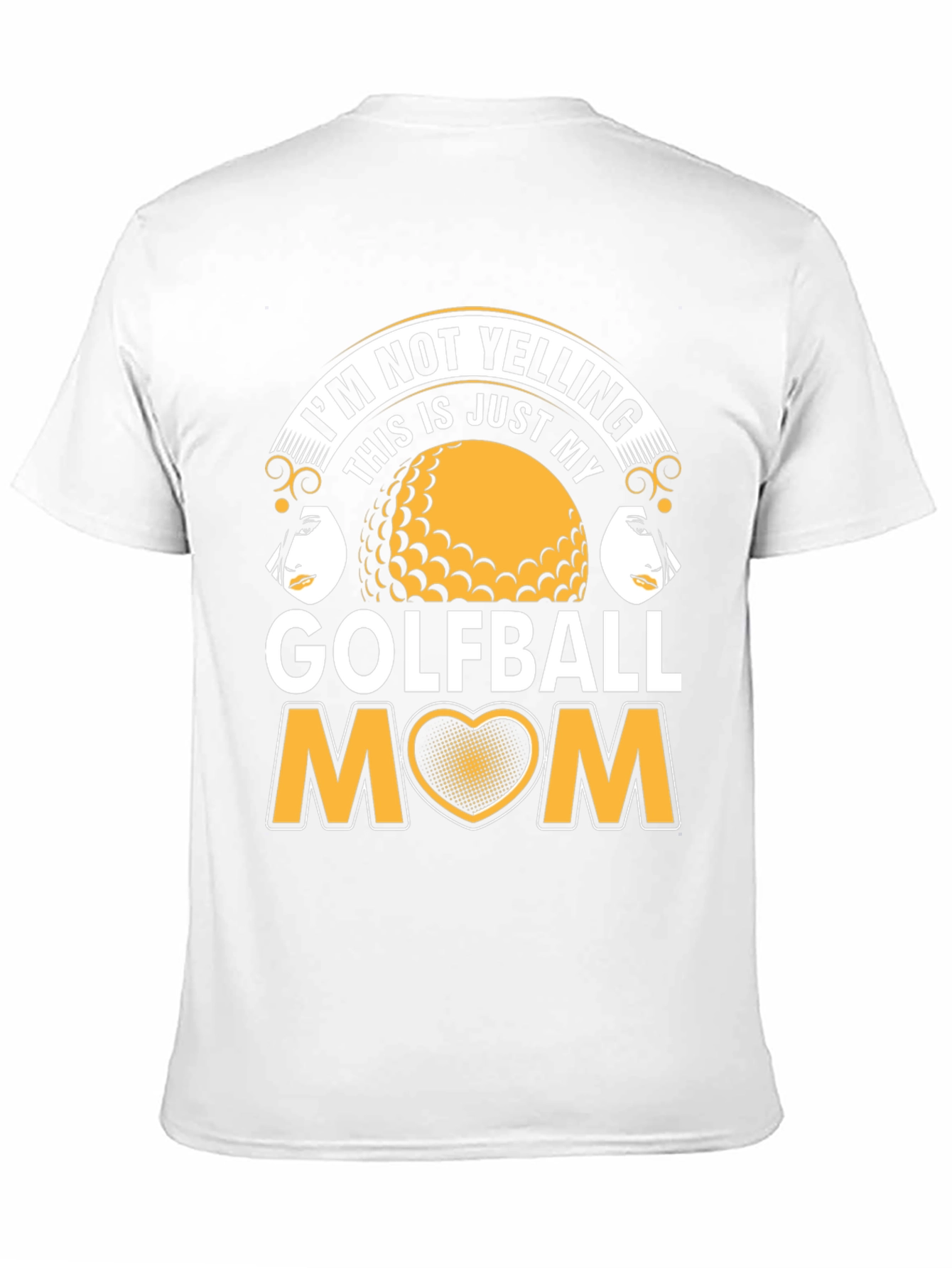 Golfball Mom T-Shirt - Im Not Yelling
