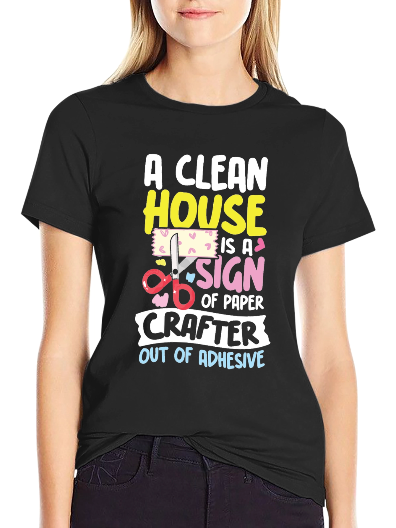 Funny Crafter T-Shirt: Clean House No Adhesive