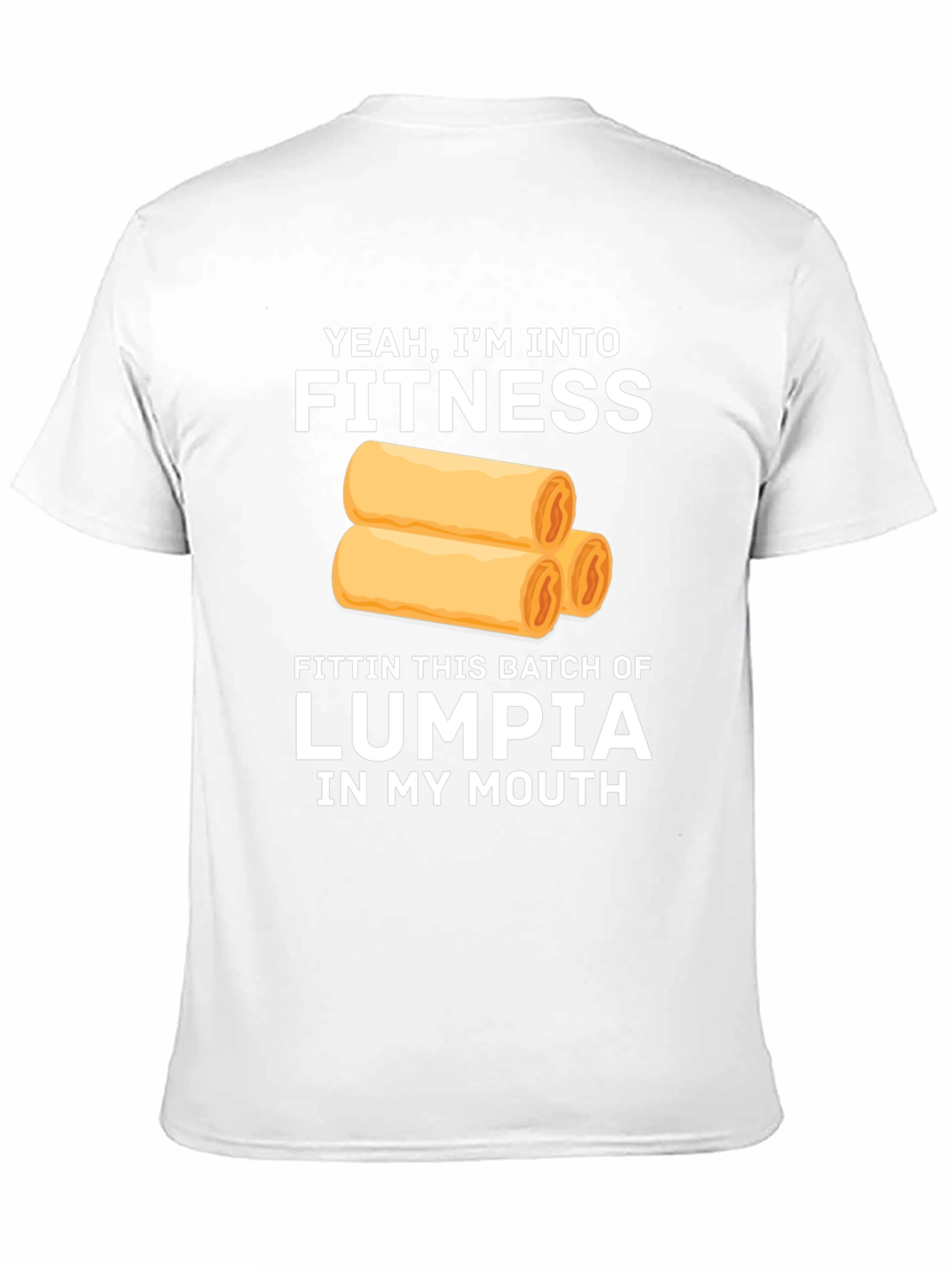 Fitness Lumpia T-Shirt - Funny Foodie Tee