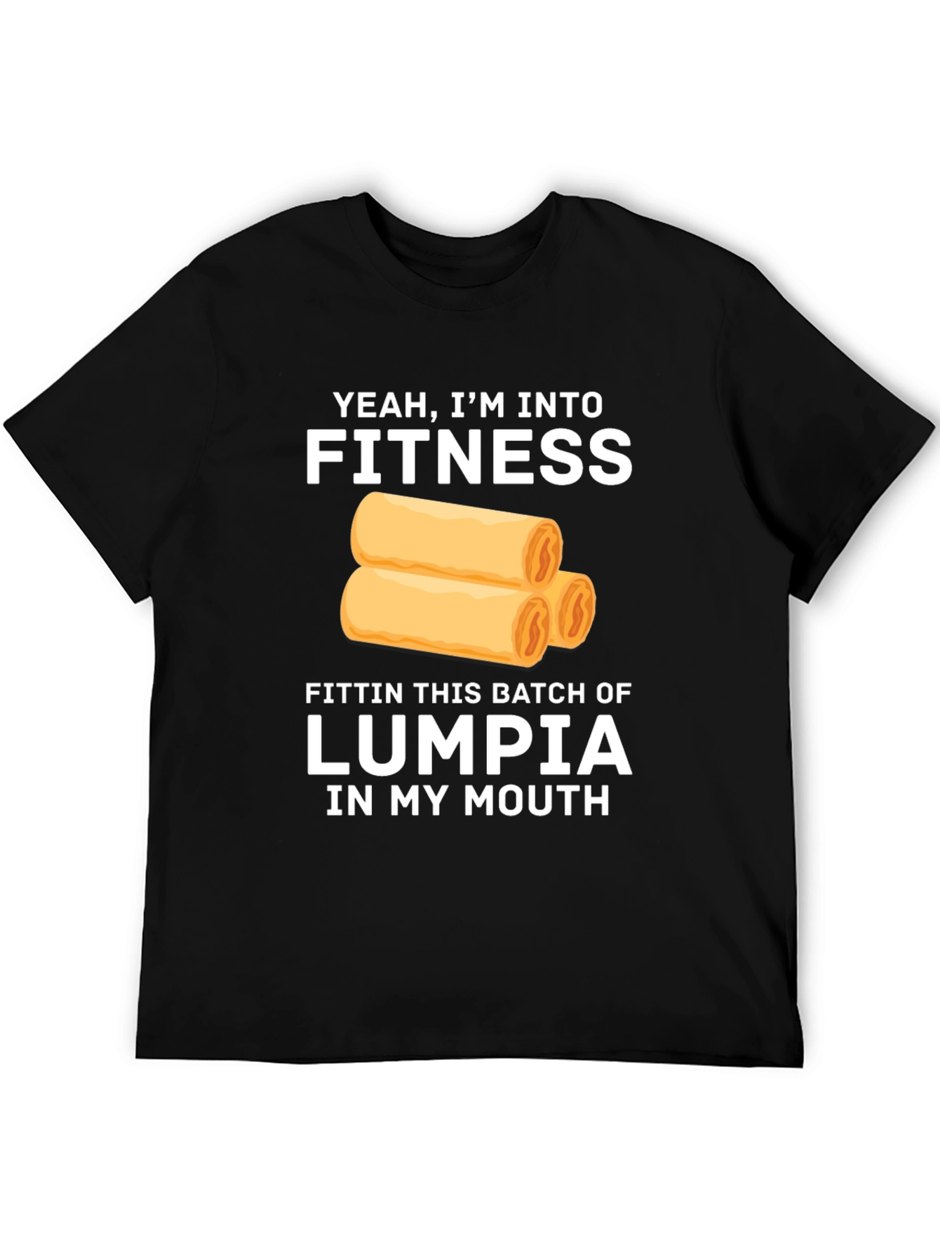 Fitness Lumpia T-Shirt - Funny Foodie Tee