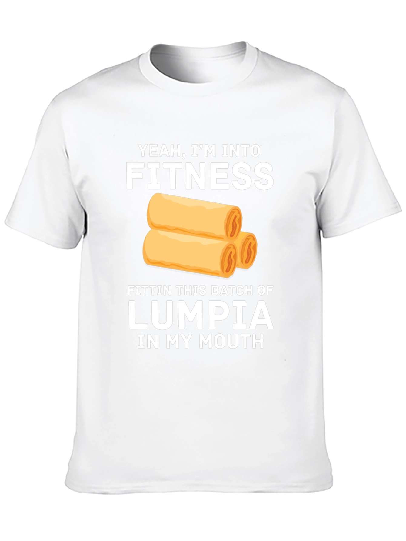 Fitness Lumpia T-Shirt - Funny Foodie Tee