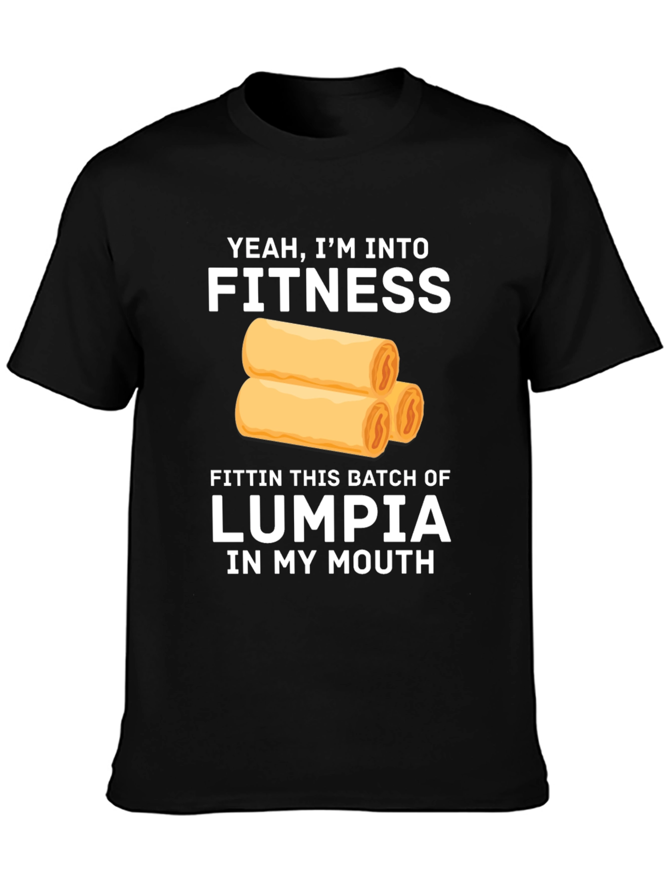 Fitness Lumpia T-Shirt - Funny Foodie Tee