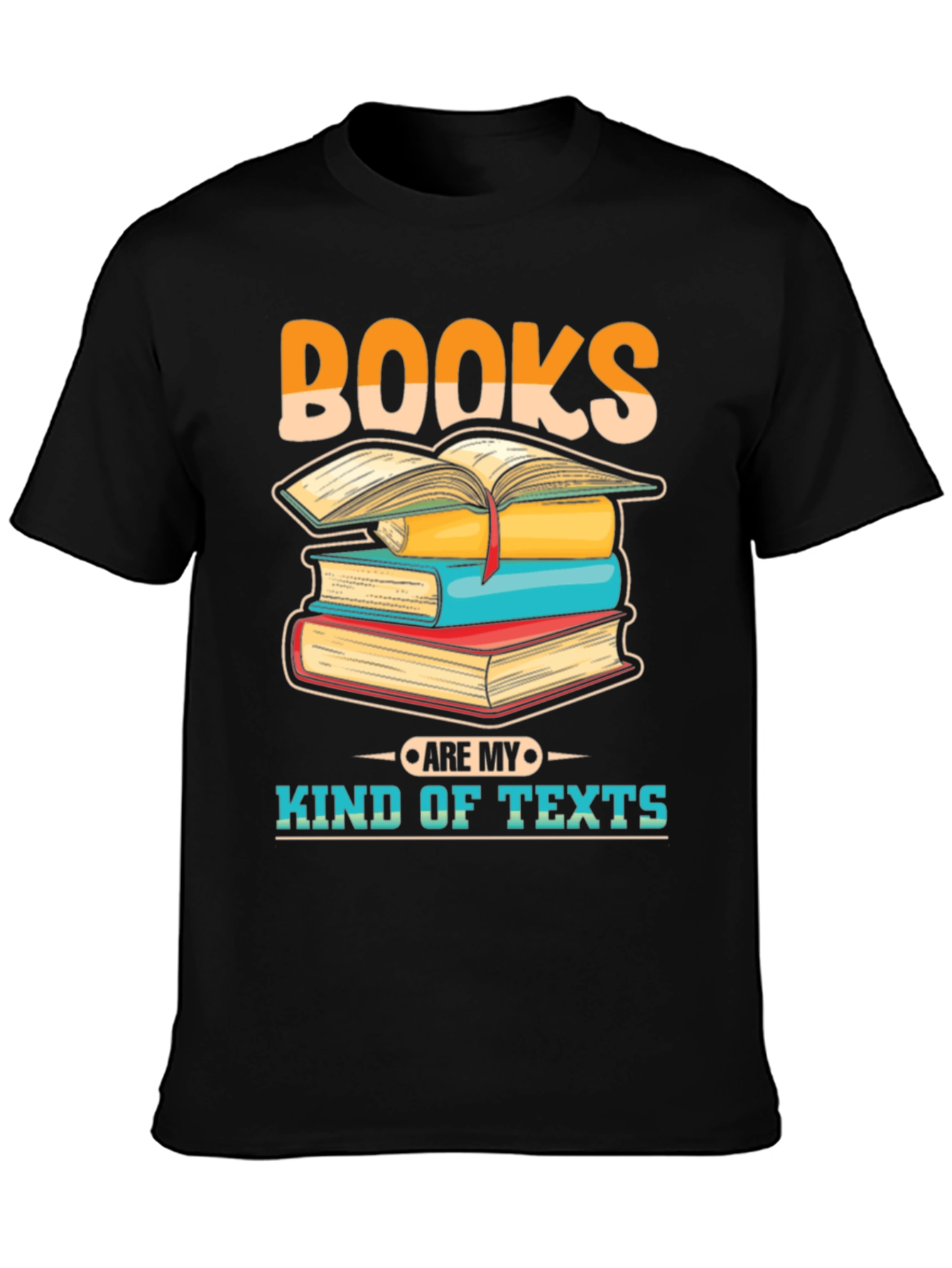 Books Are My Kind of Texts T-Shirt