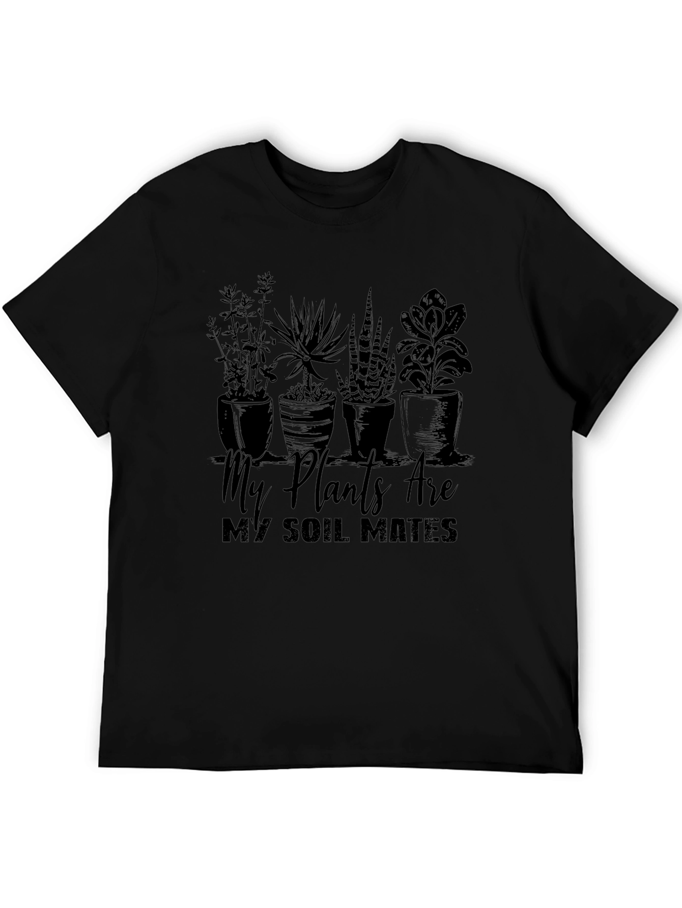 My Plants Are My Soil Mates T-Shirt