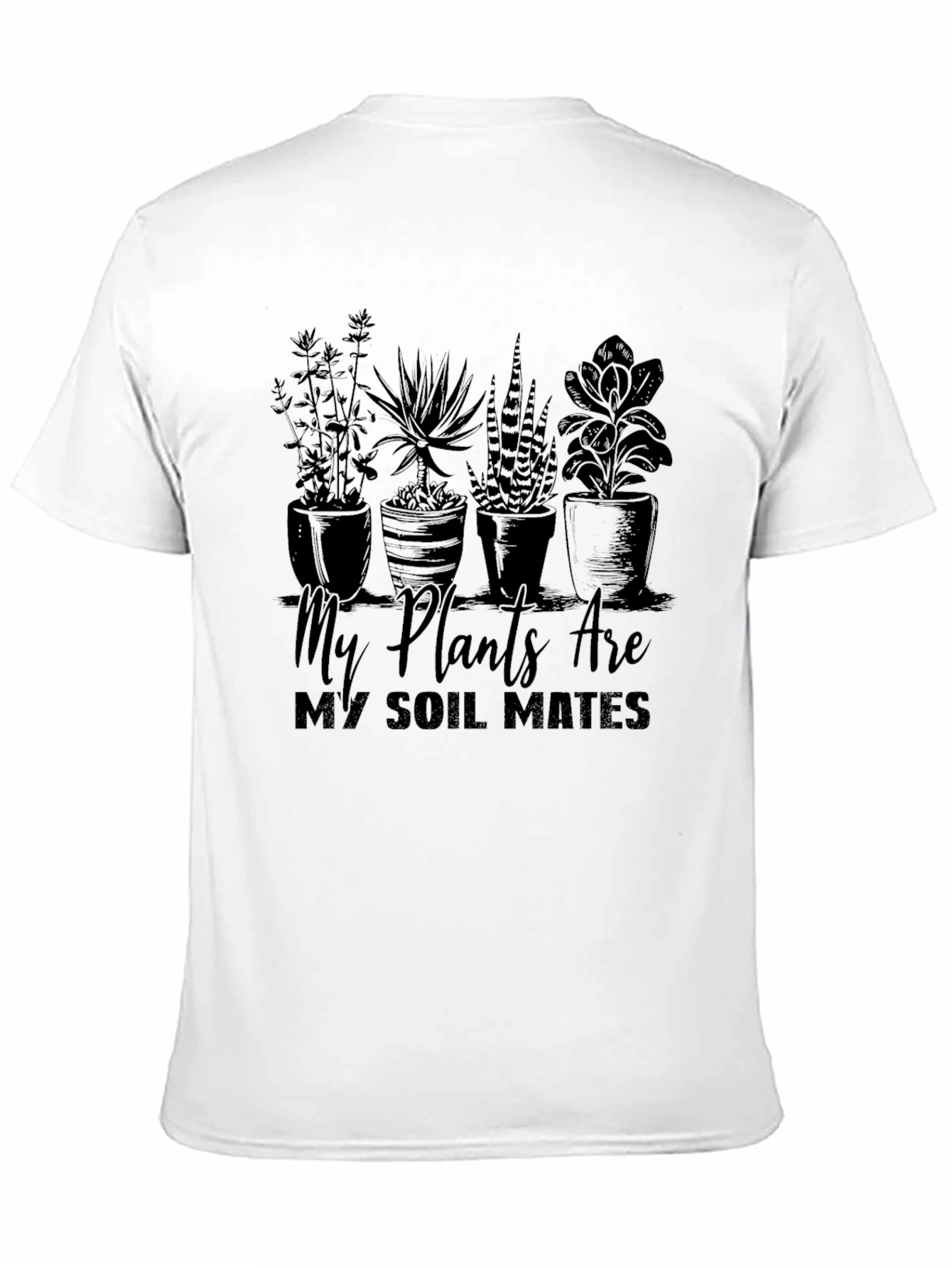 My Plants Are My Soil Mates T-Shirt