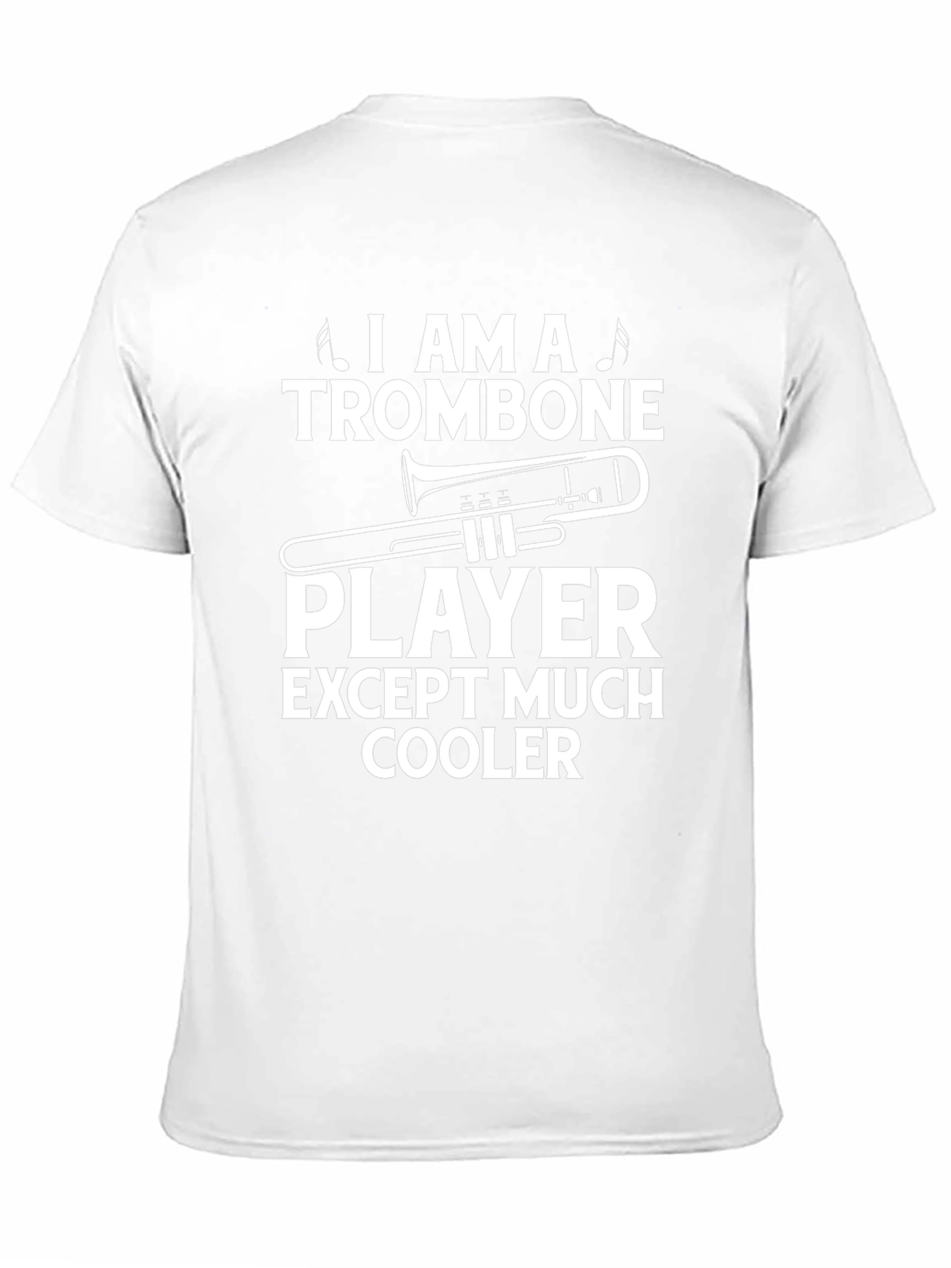 Trombone Player Except Much Cooler Black T-Shirt