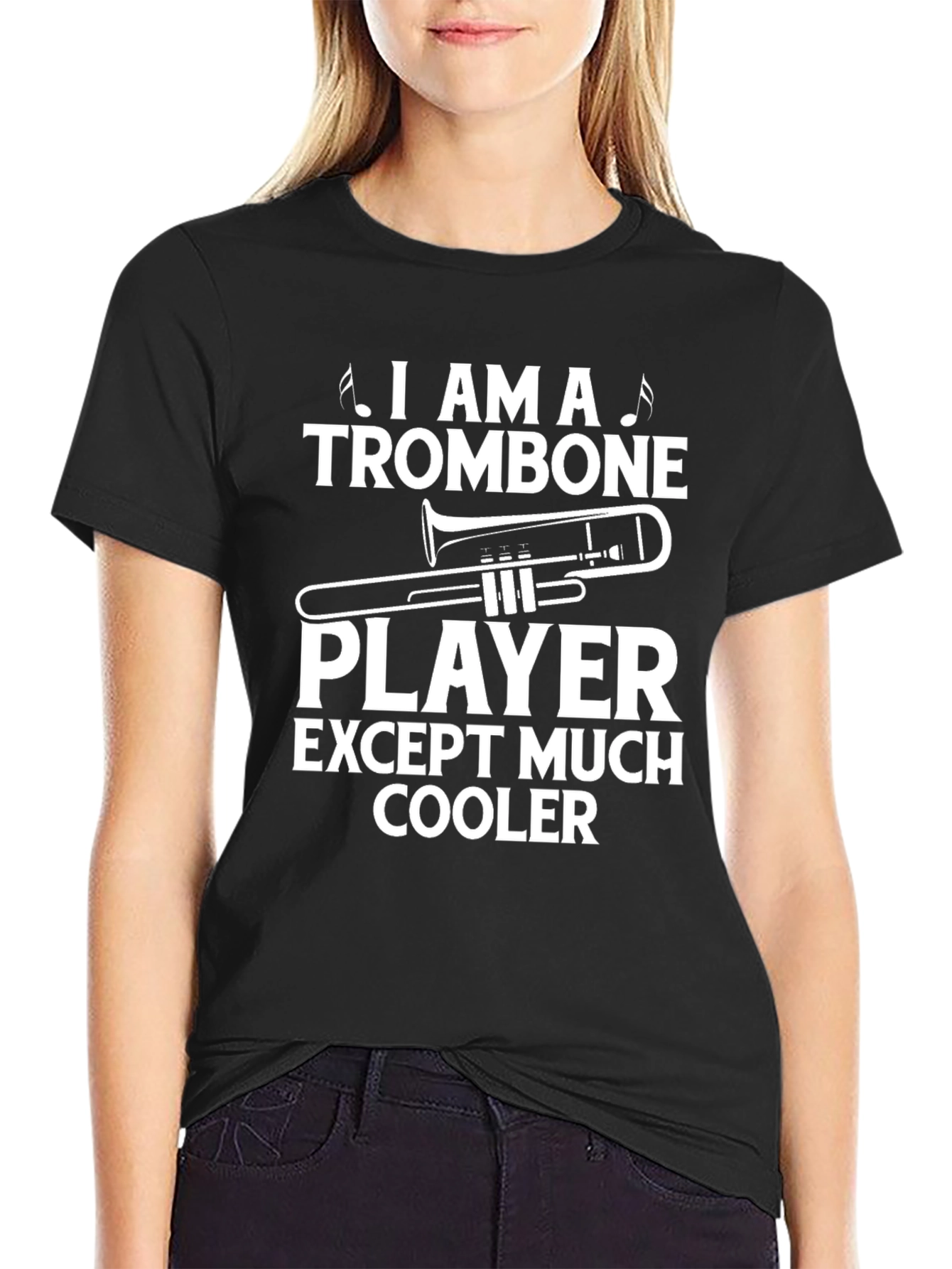 Trombone Player Except Much Cooler Black T-Shirt