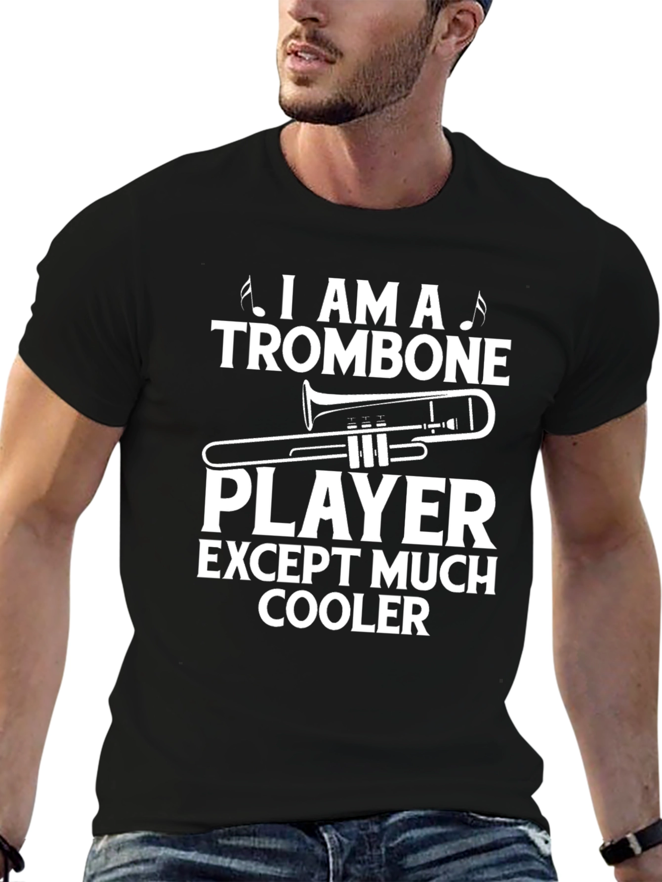 Trombone Player Except Much Cooler Black T-Shirt