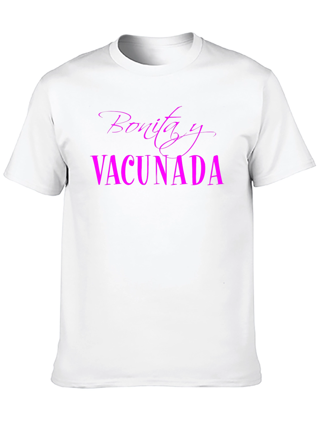 Bonita Y Vacunada Graphic T-Shirt