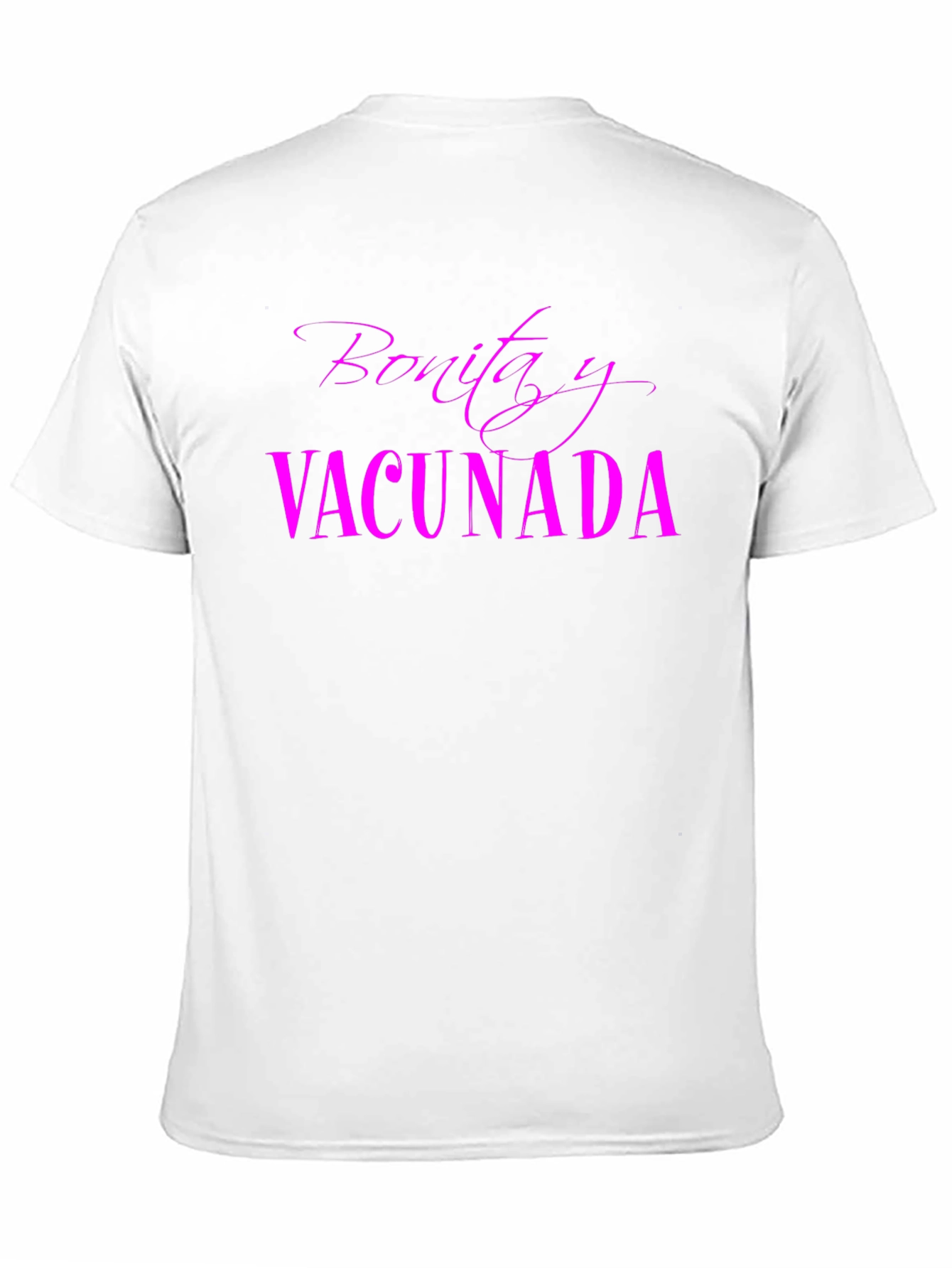 Bonita Y Vacunada Graphic T-Shirt