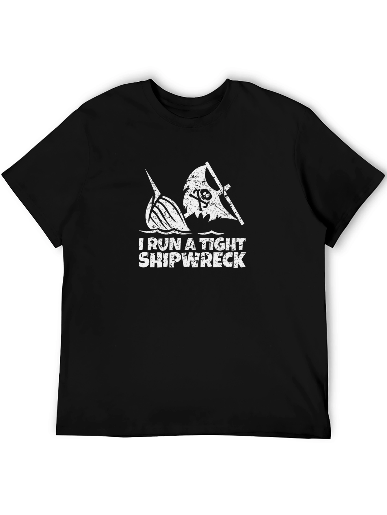 I Run A Tight Shipwreck Black Graphic T-Shirt