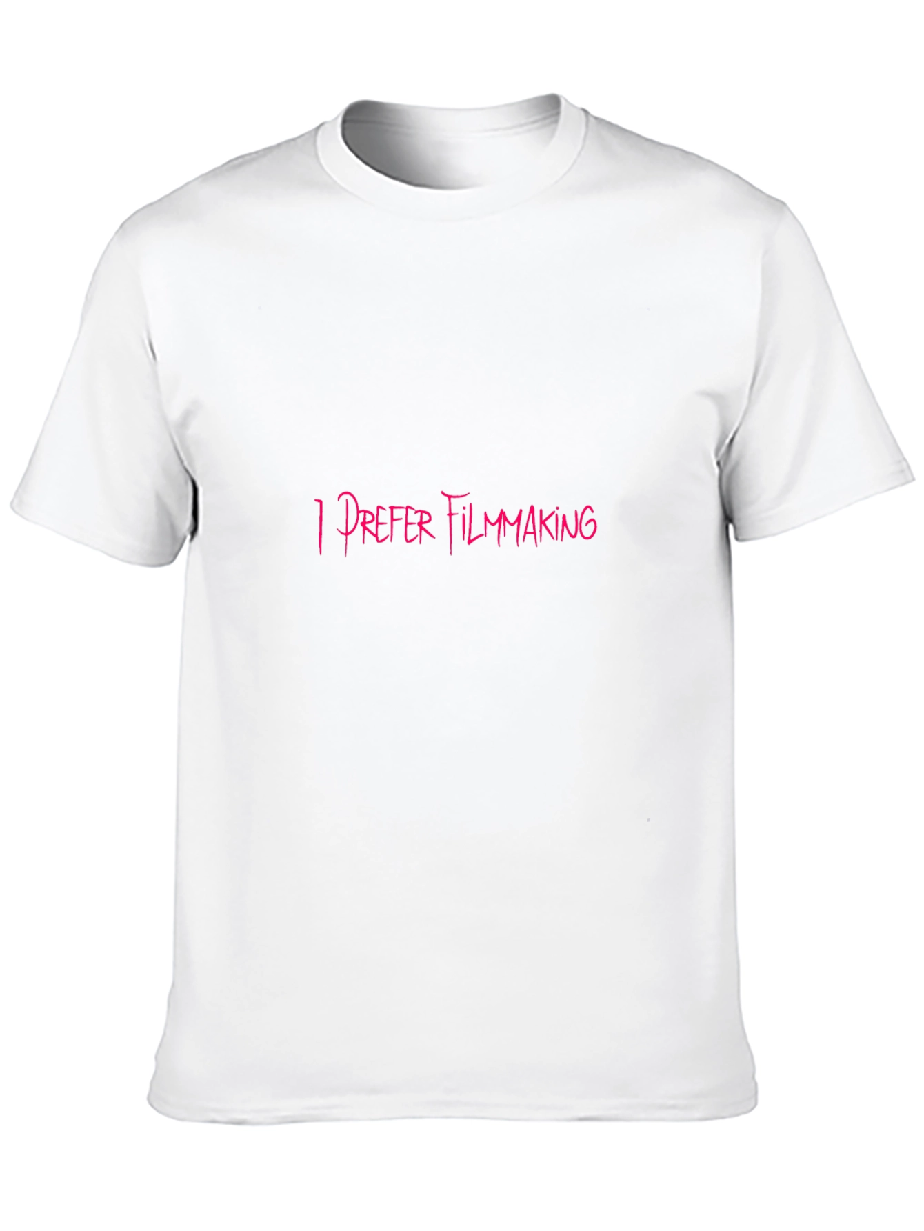 I Prefer Filmmaking T-Shirt