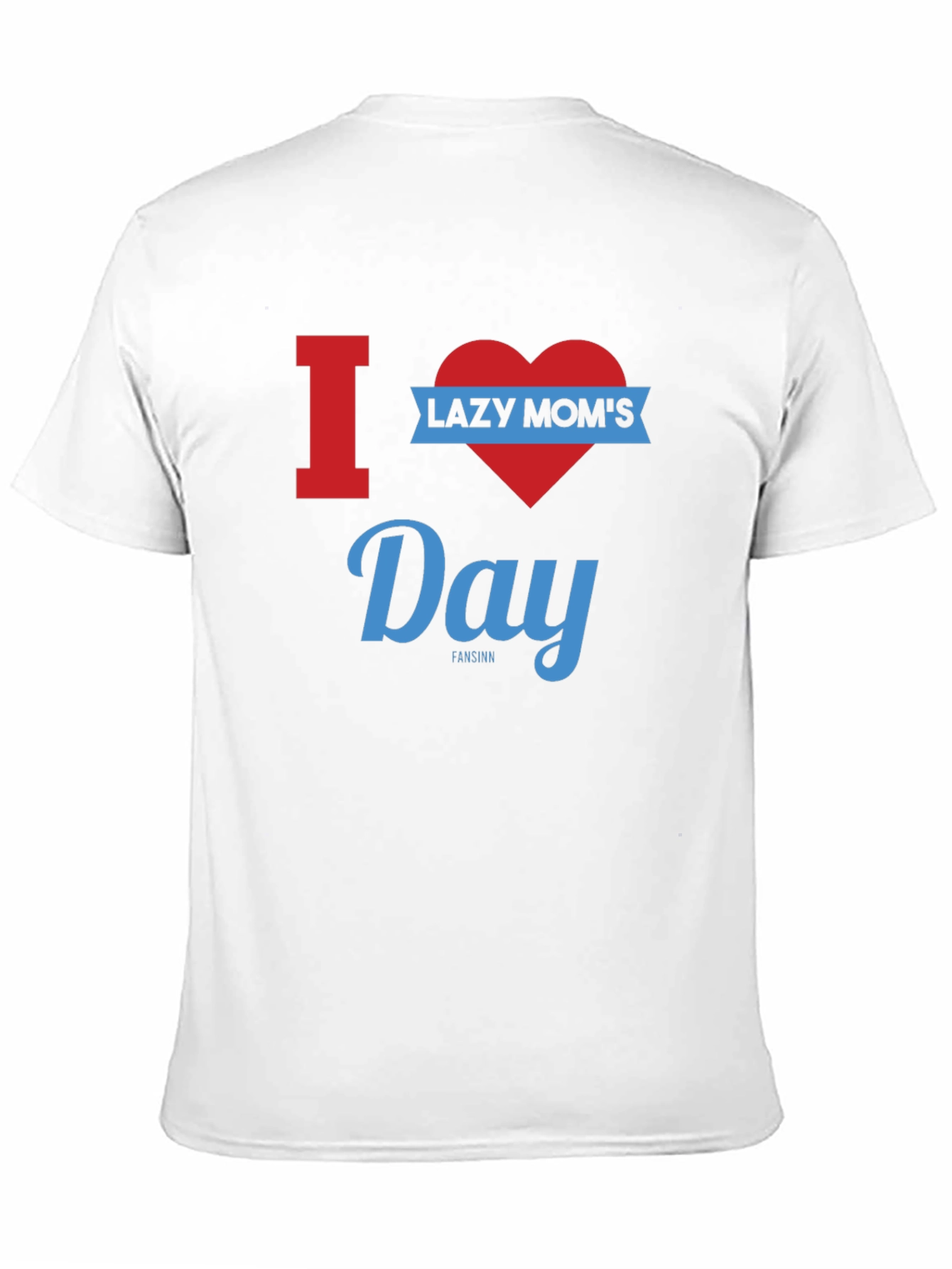 I Heart Lazy Moms Day Graphic T-Shirt
