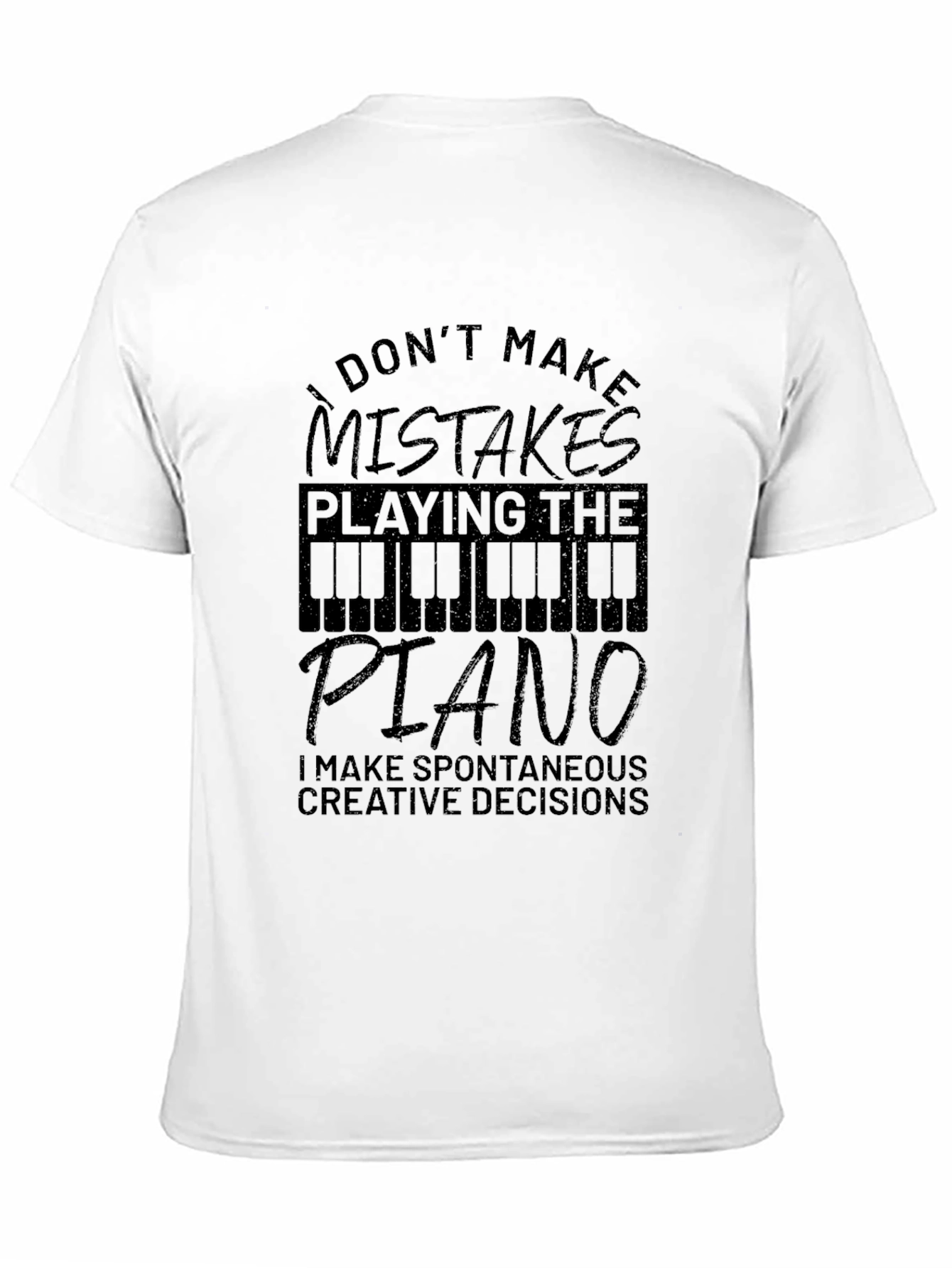 Piano Player T-Shirt - I Dont Make Mistakes